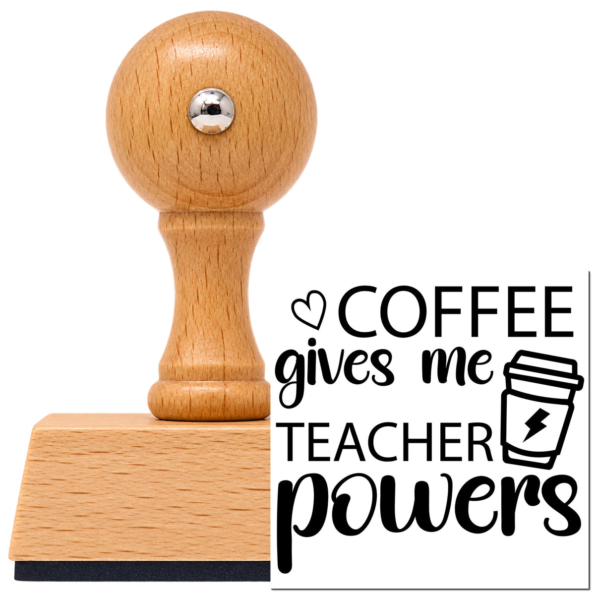 Vintage Pro beech wood stamp with a round knob handle, shown with its black Coffee Gives Me Teacher Powers imprint on white.
