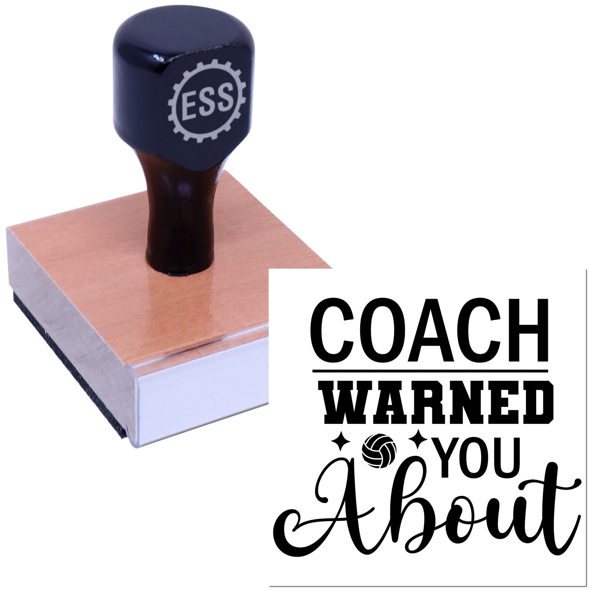 Black ESS rubber stamp seal on a wood base with bold black COACH WARNED YOU ABOUT lettering