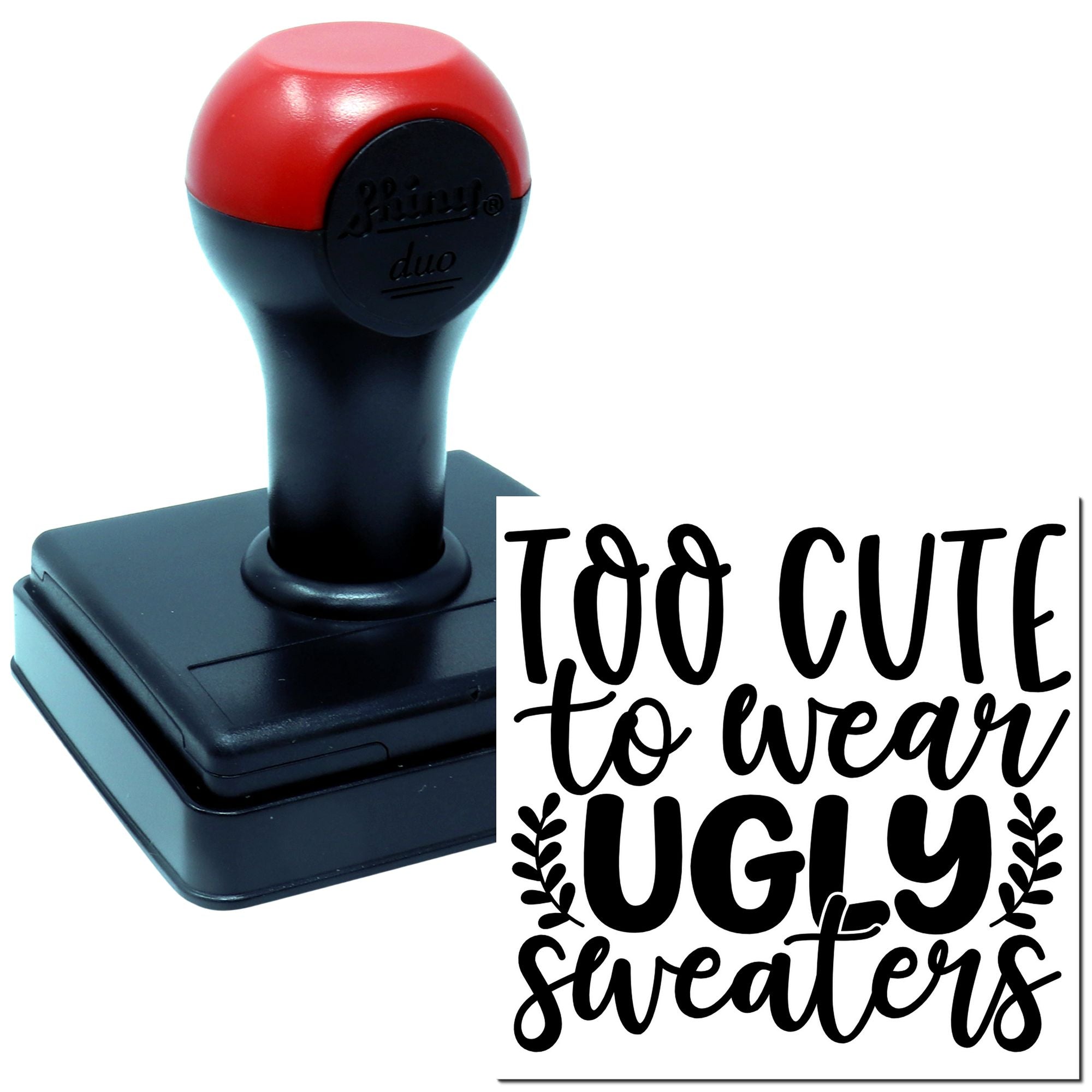 Duo Too Cute For Ugly Sweaters Hand Stamp