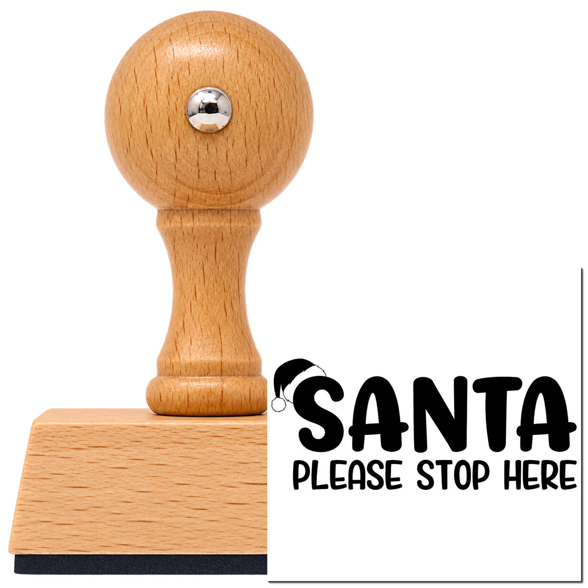 Vintage Pro beech wood stamp with a round knob handle, shown with its black Santa Please Stop Here imprint on white.