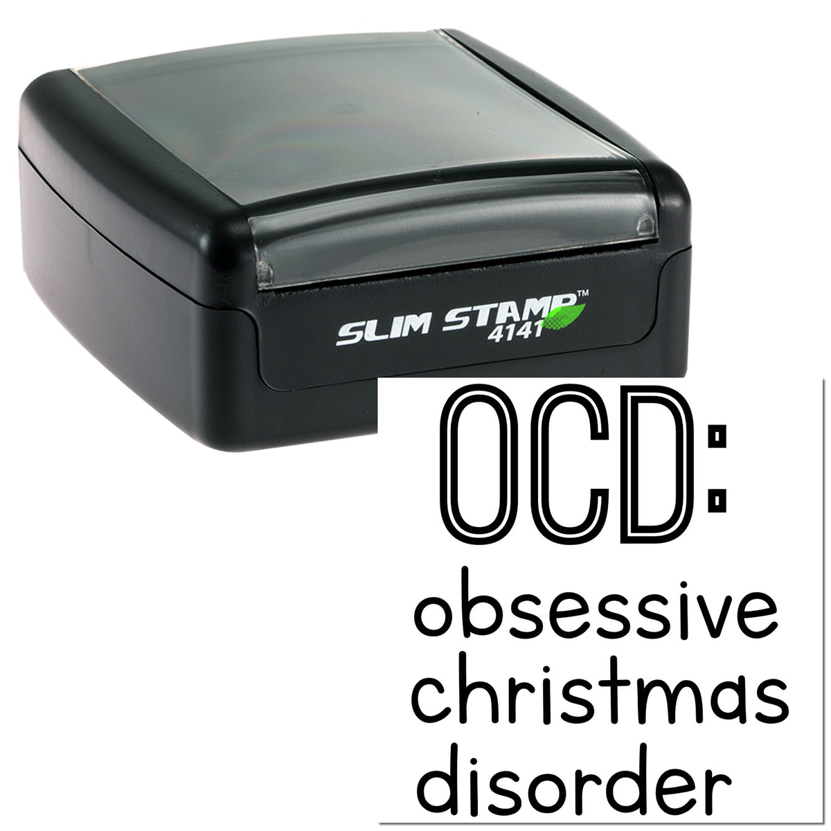 Black Slim Stamp 4141 seal with gray translucent top, marking OCD obsessive Christmas disorder text.