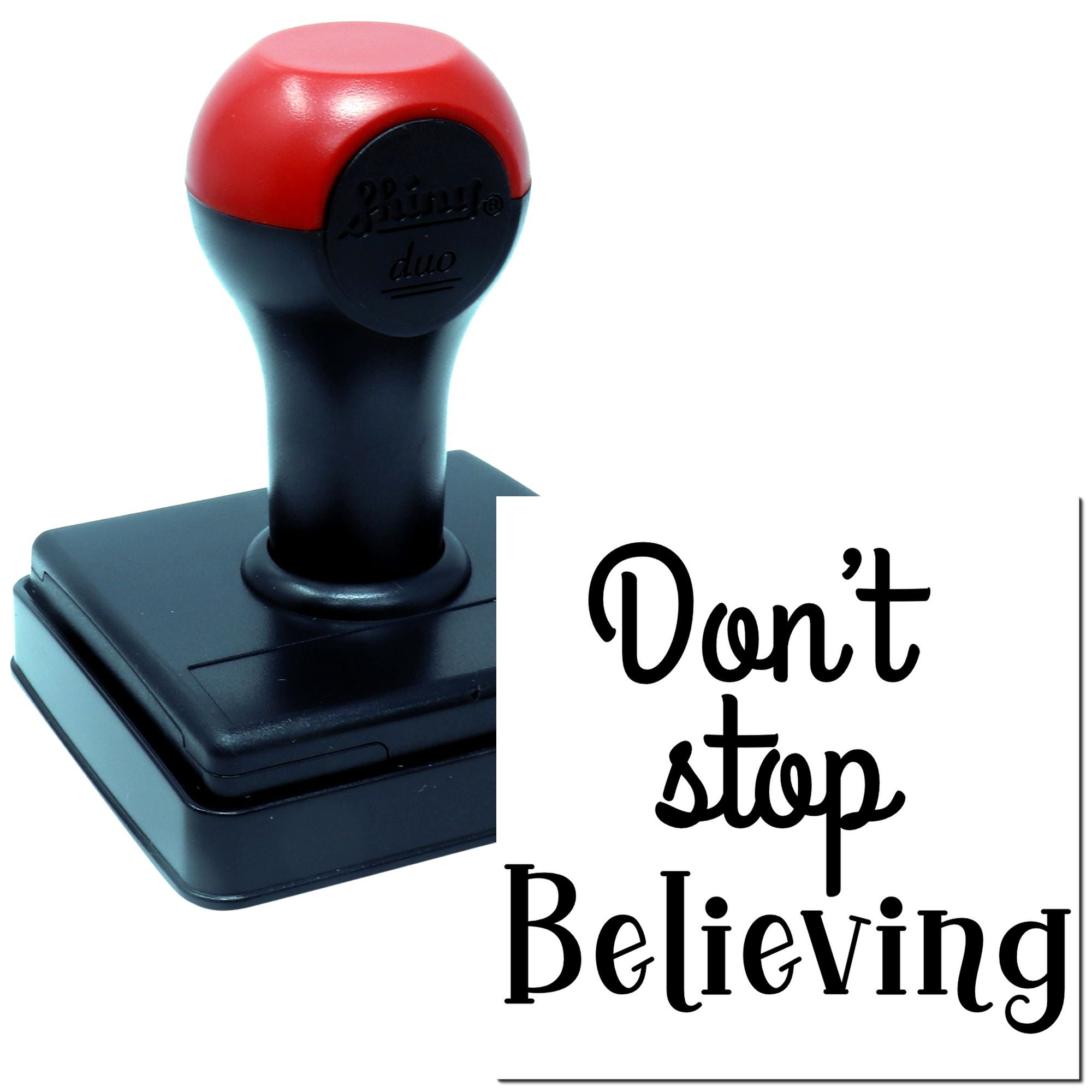 Duo Don't Stop Believing Motivational Print Hand Stamp