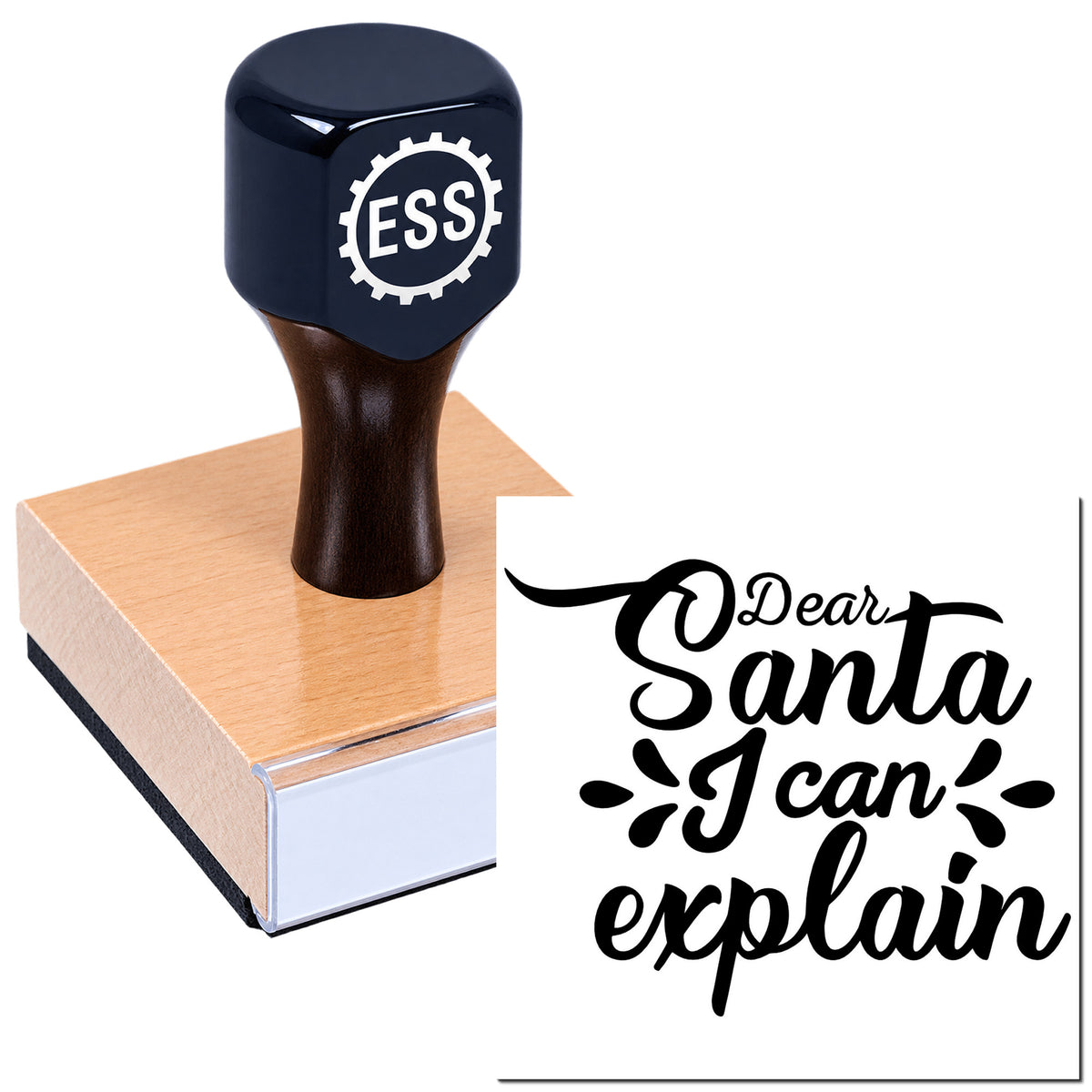 Black ESS stamp on a wooden base with bold black "Dear Santa I can explain" seal design.