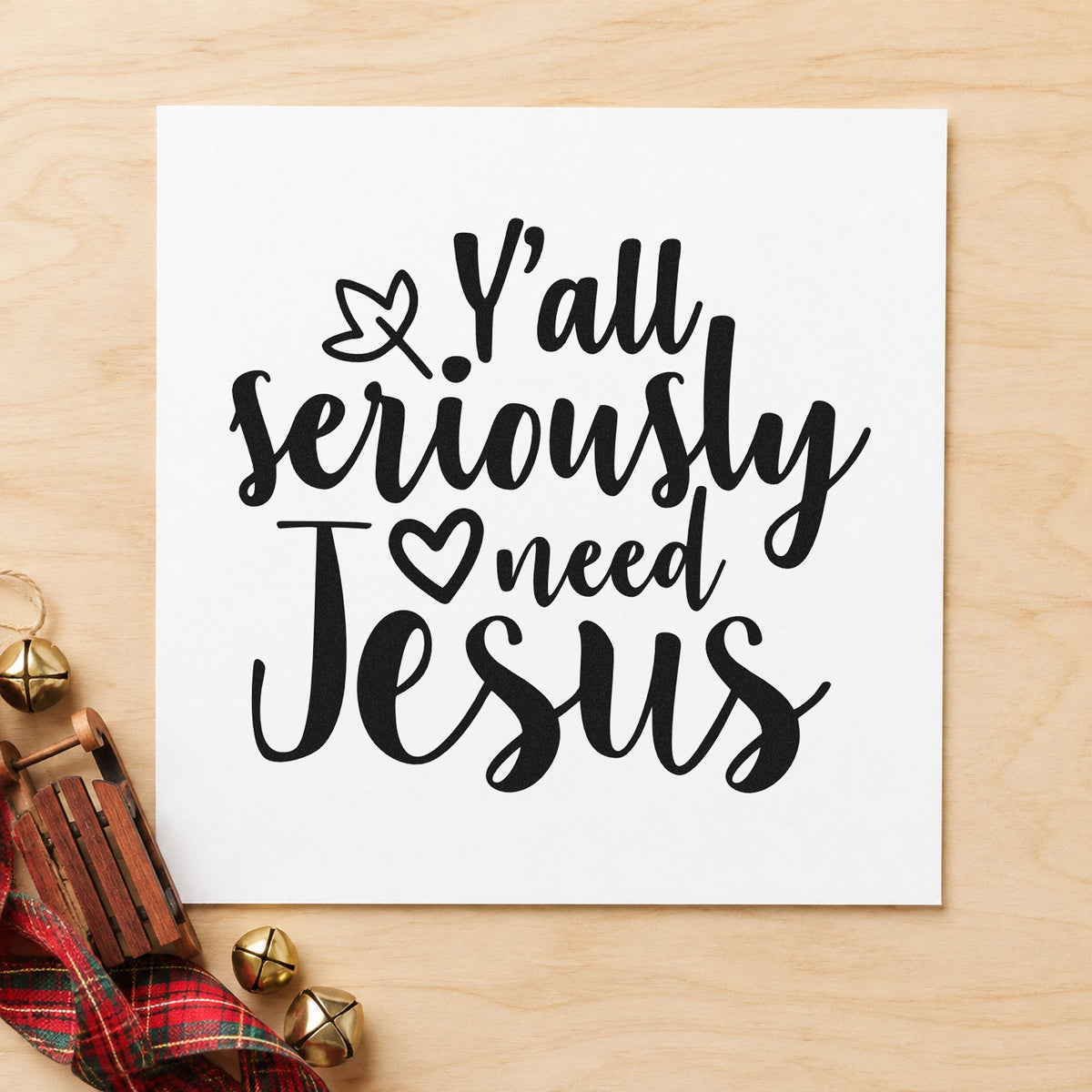 Yall Seriously Need Jesus rubber stamp printed in black ink, ready for yall need jesus cards and similar paper crafts.