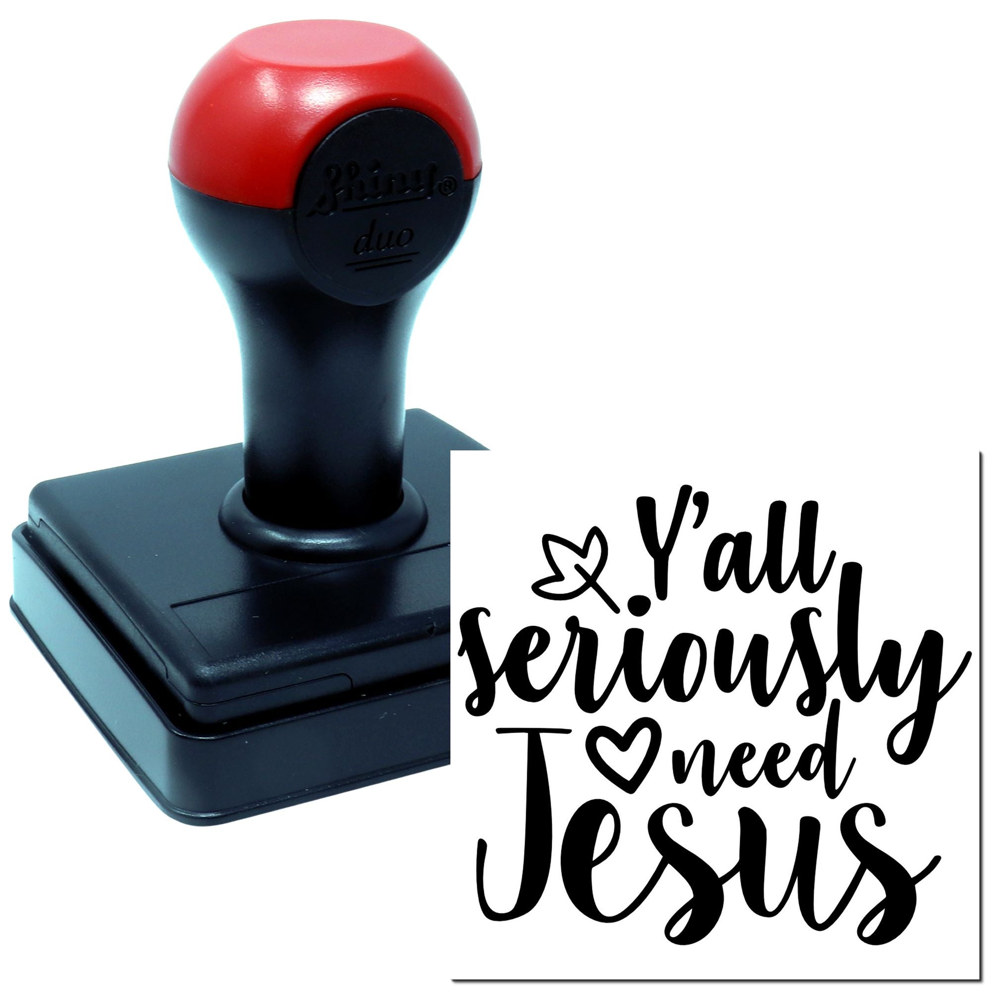Duo Y'all Seriously I Need Jesus Hand Stamp