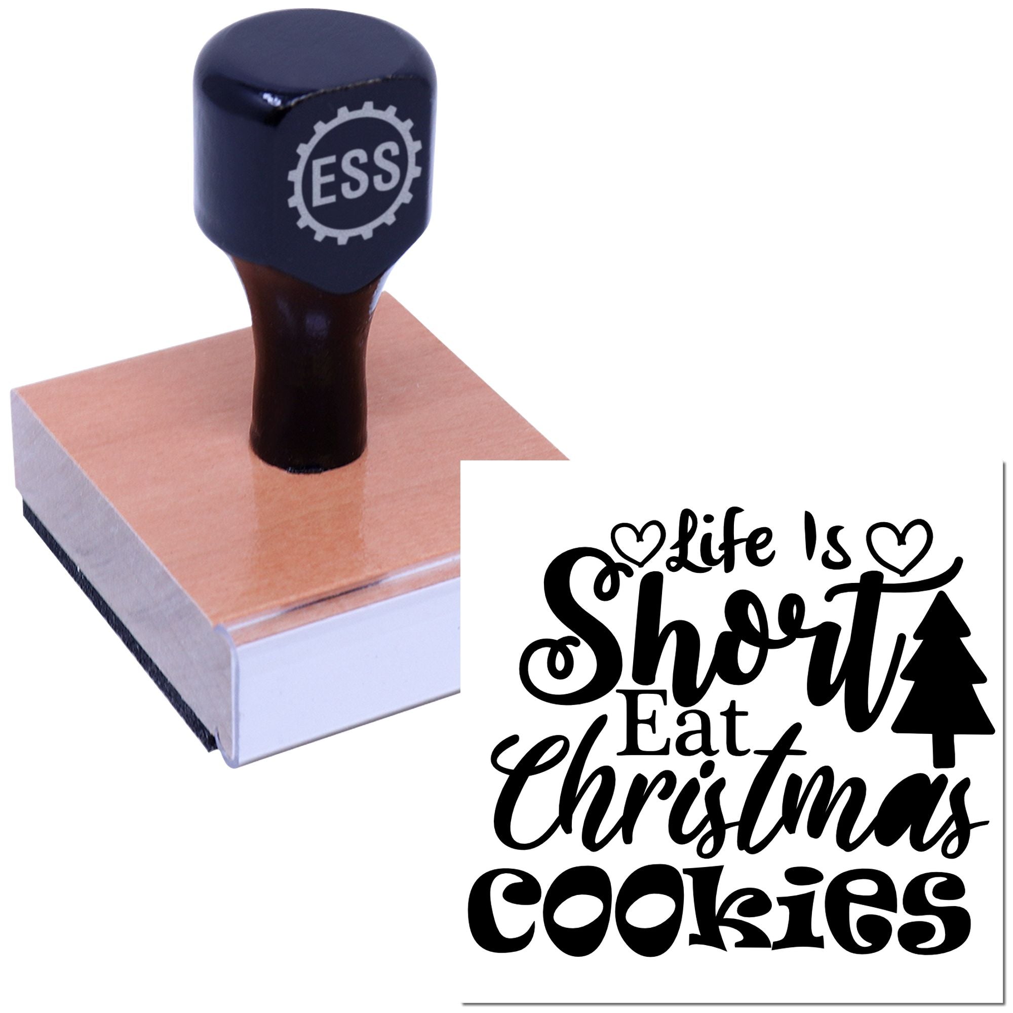 Dark blue ESS rubber stamp on wooden block with black Life Is Short Eat Christmas Cookies seal design.