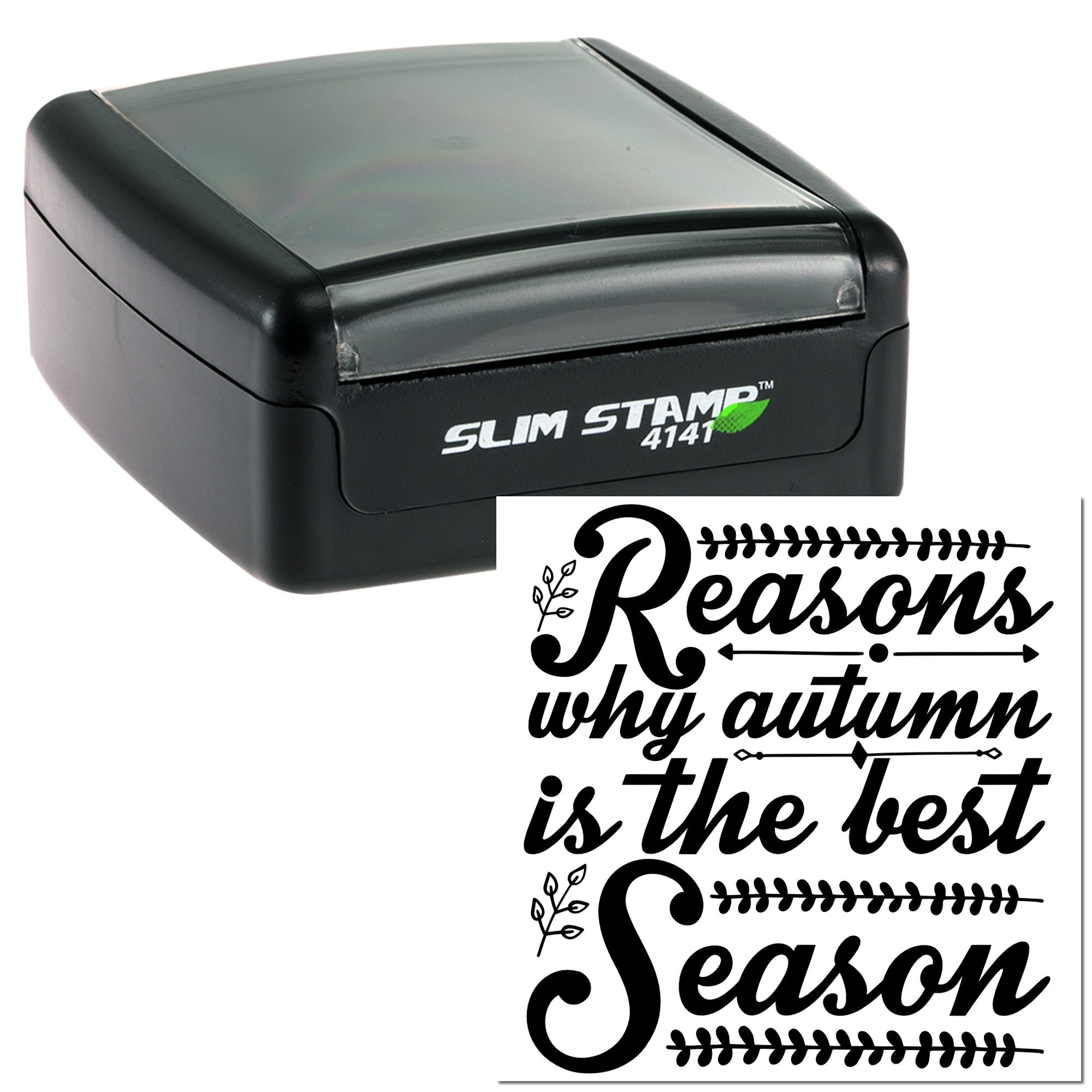 Black slim self-inking stamp and seal with Reasons why autumn is the best season design on white background.