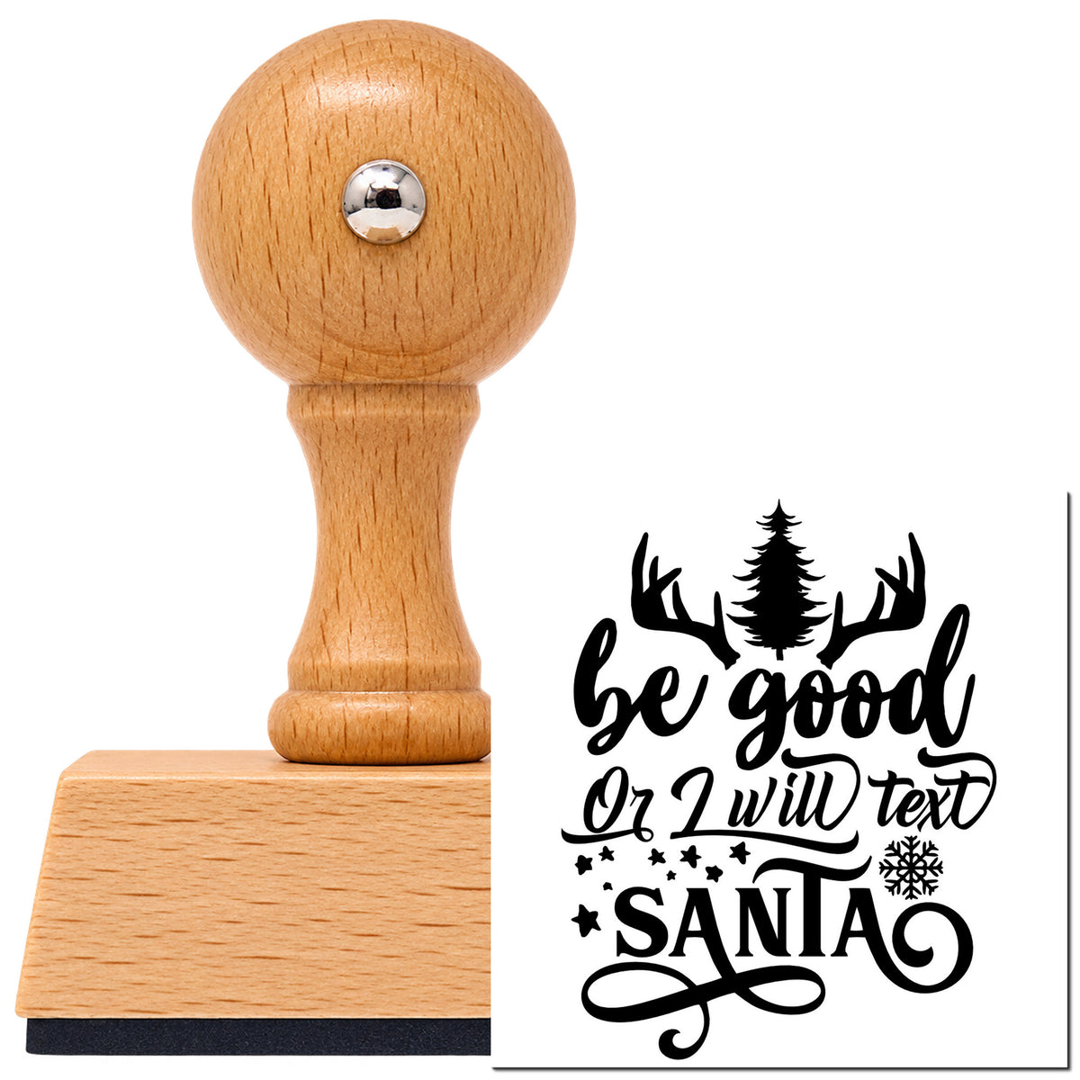 Vintage Pro beech wood stamp with a round knob handle, shown with its black Be Good Text Santa Antlers Pine Motif imprint on white.