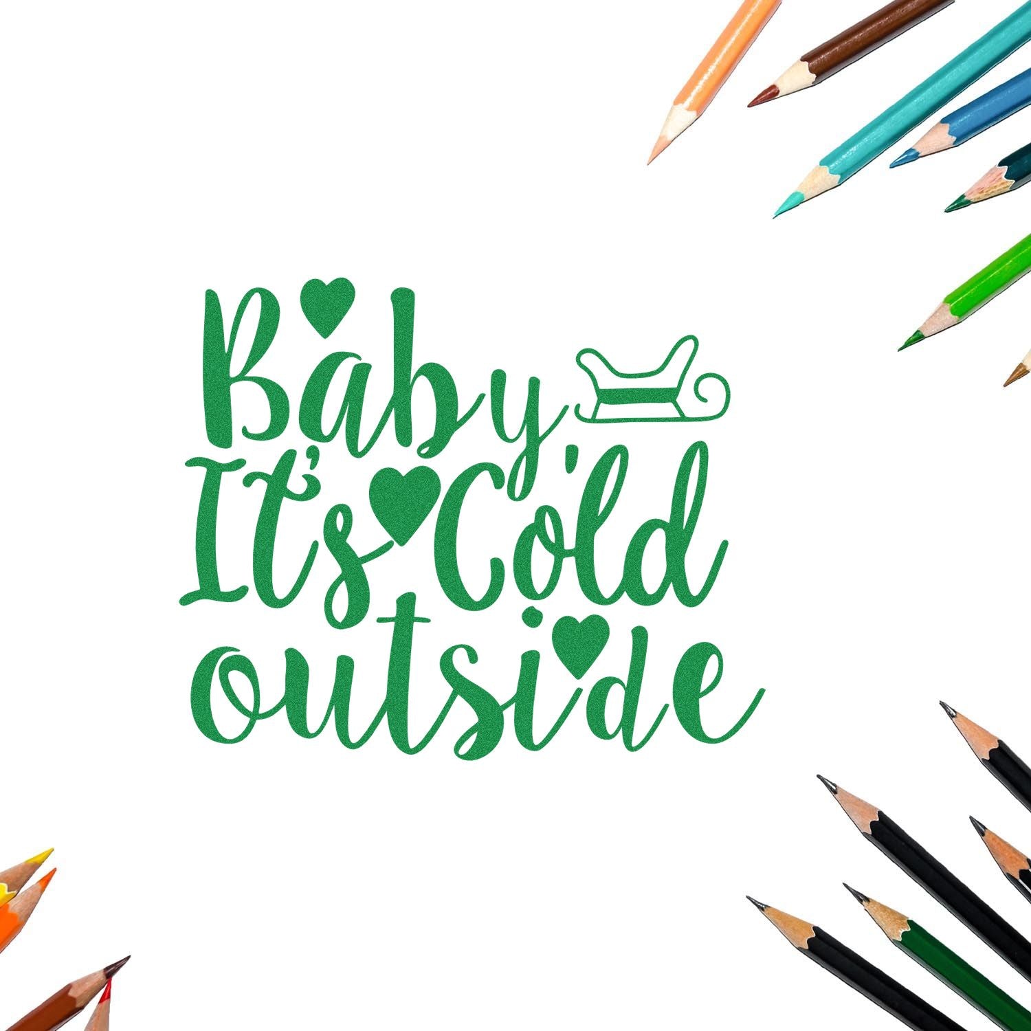Green Baby its Cold Outside stamp and seal design with hearts, sleigh icon, and colored pencils on a white background.