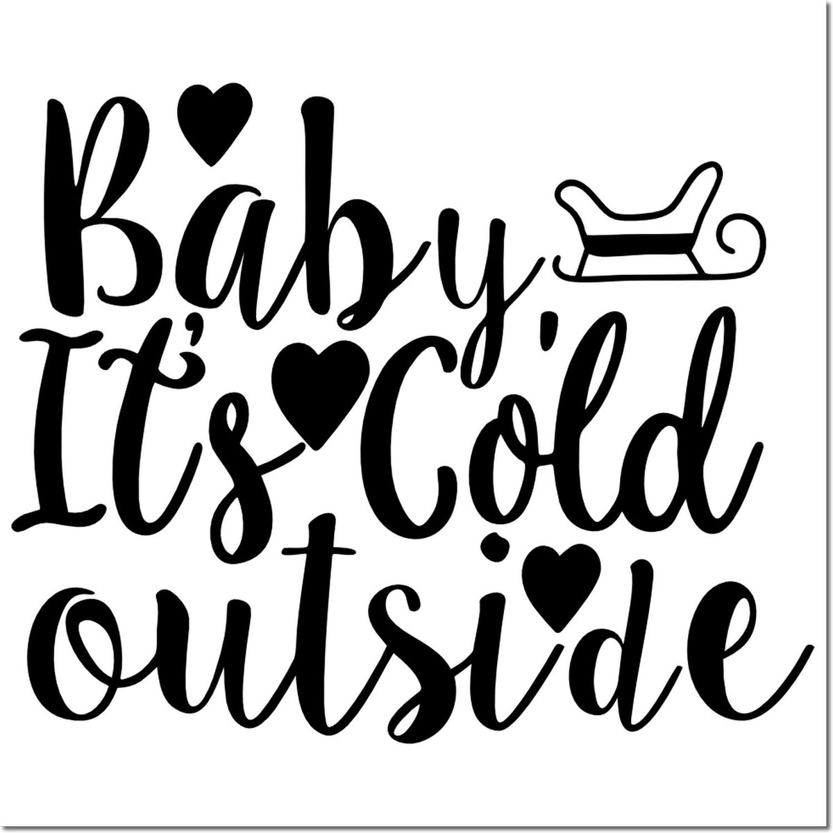 Black "Baby It's Cold Outside" rubber stamp/seal design with hearts and sleigh icon on a white background