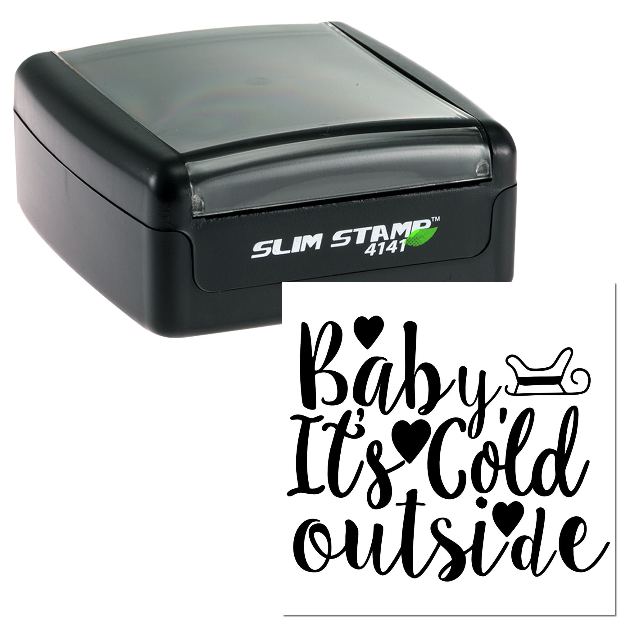 Black slim self-inking stamp with Baby Its Cold Outside script, hearts, and sleigh seal in black on white.