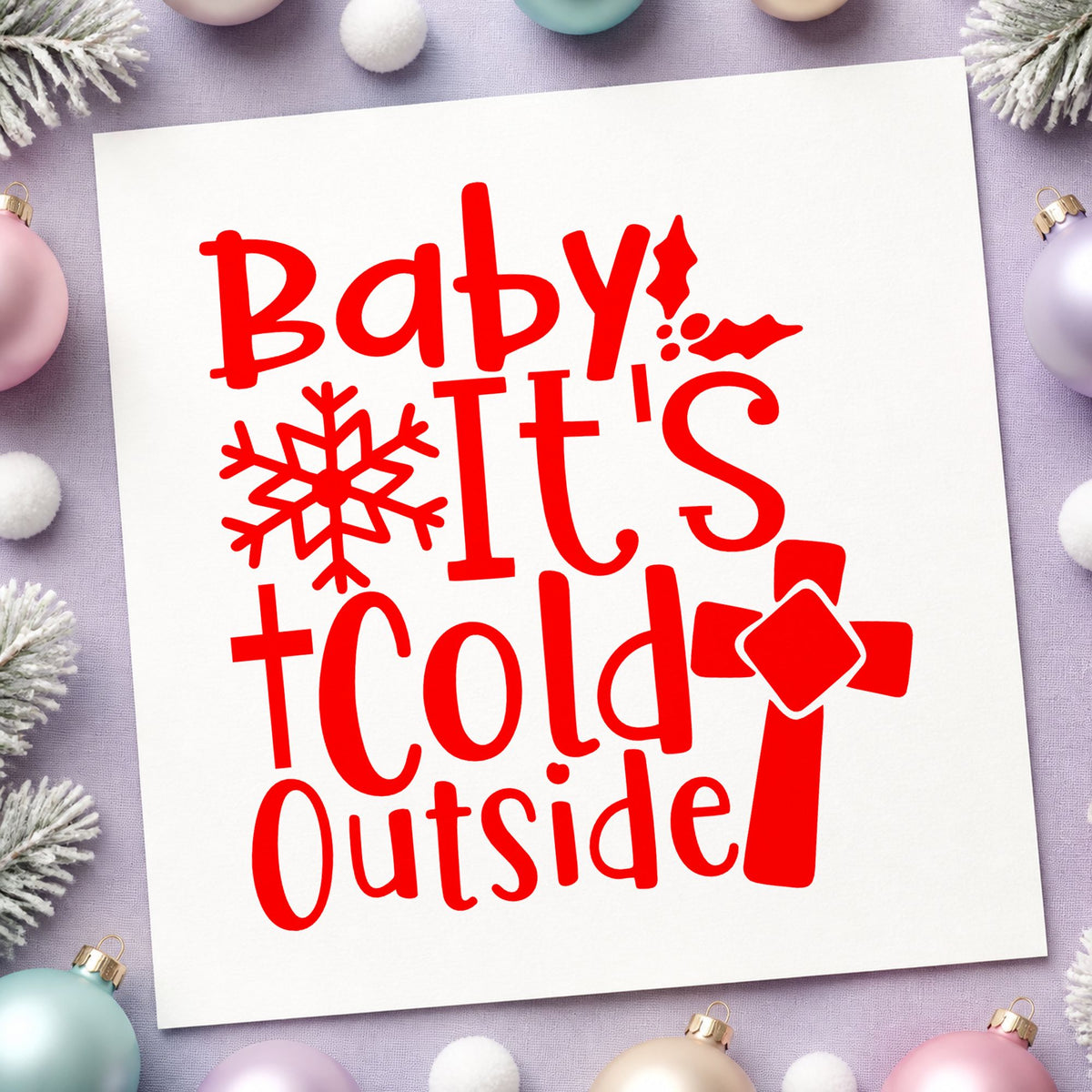 Baby It's Cold Outside Cross craft stamp in red ink on cardstock, an easy option for warm blanket printing.