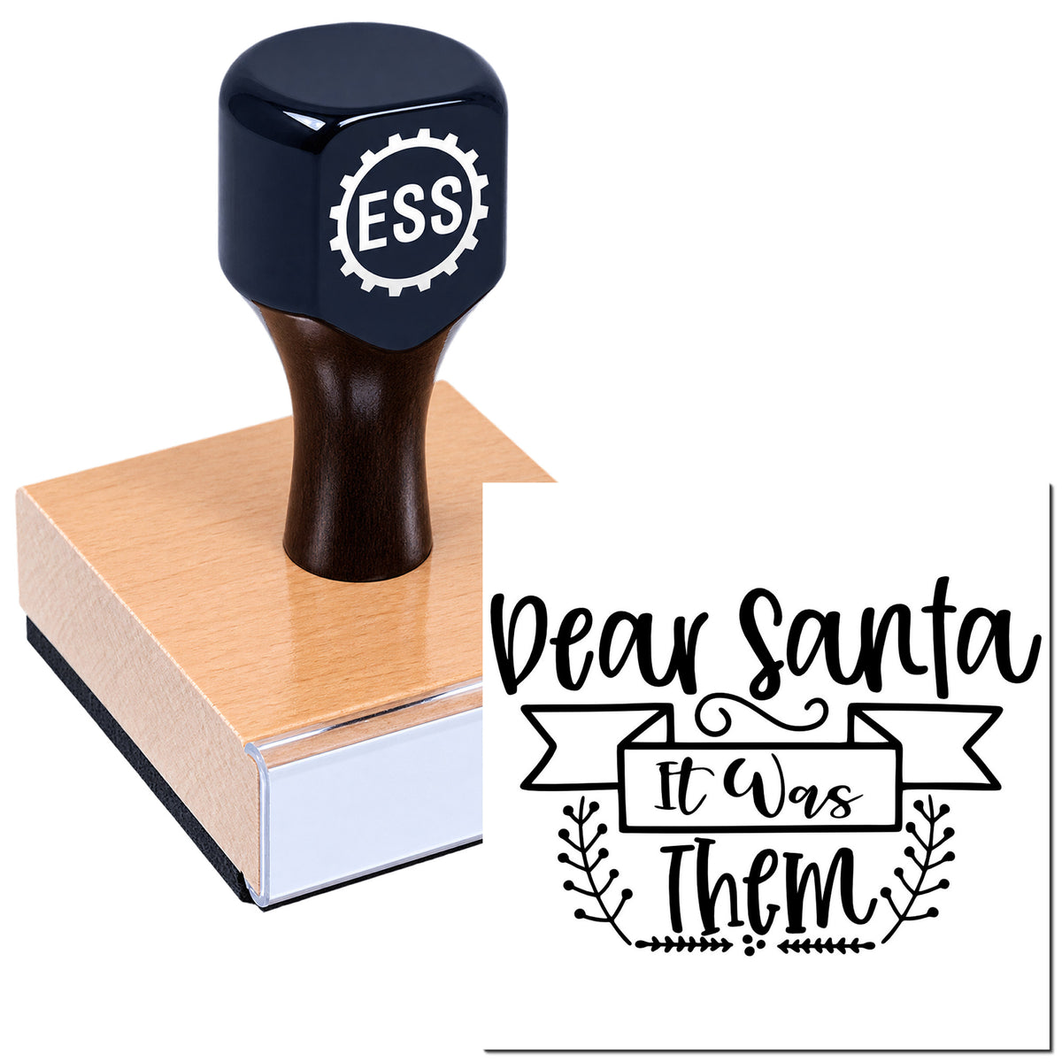 Dark blue custom rubber stamp and seal with ESS logo on a wooden block, plus "Dear Santa It Was Them" in black.