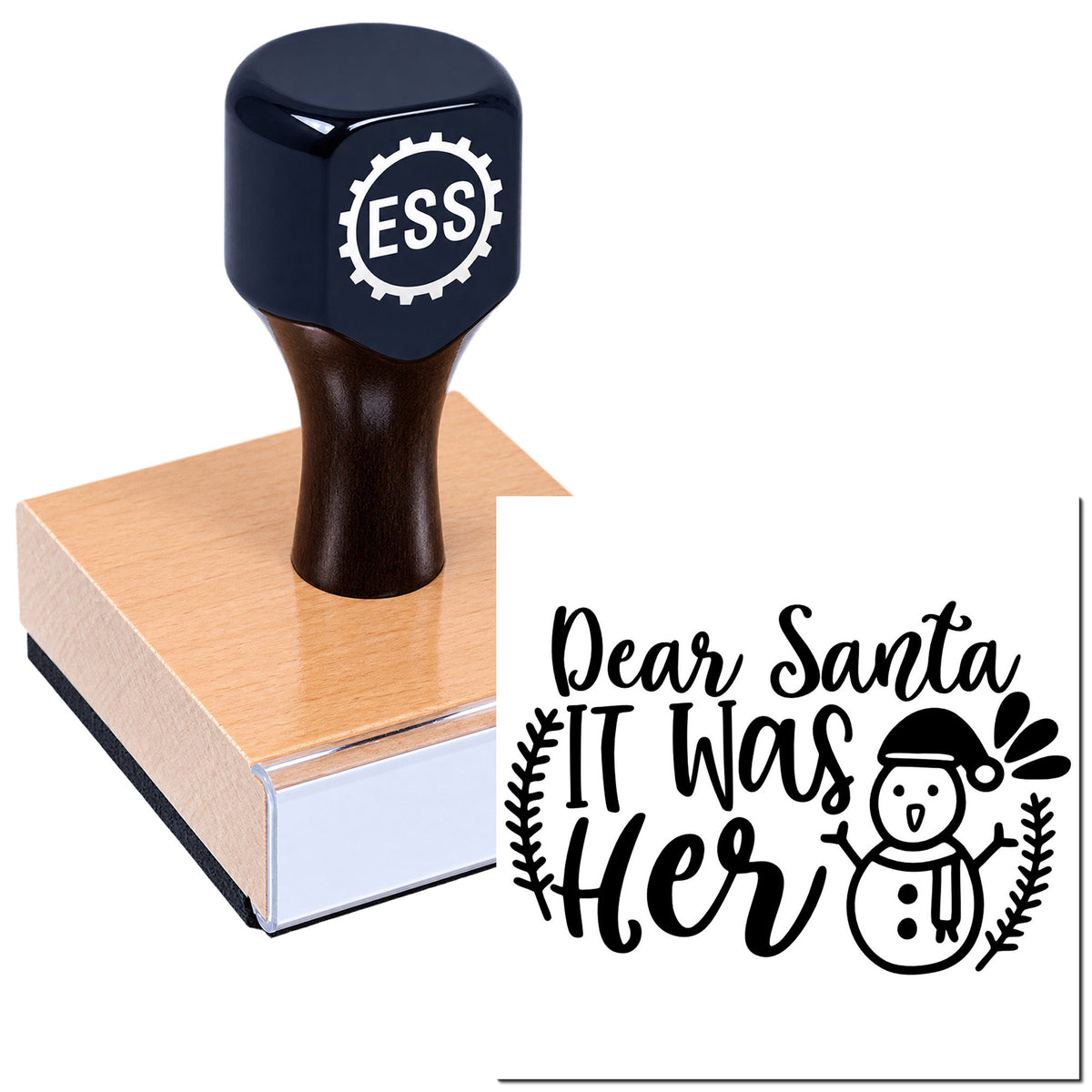 Black ESS rubber stamp on wood base with "Dear Santa It Was Her" holiday seal design