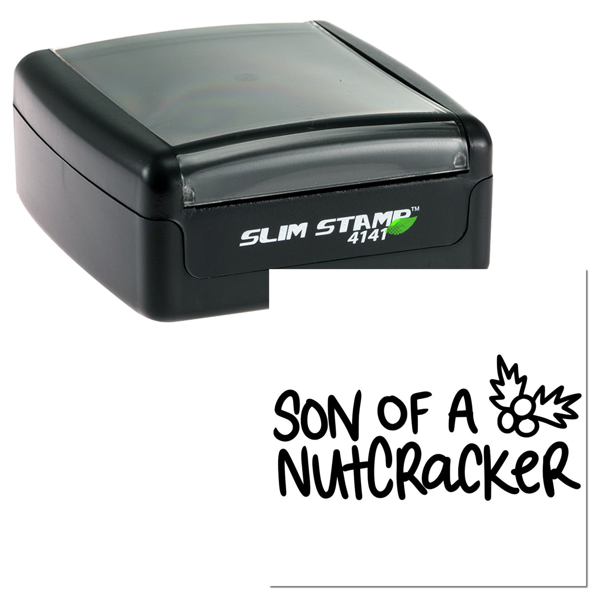 Black Slim Stamp 4141 self-inking stamp and seal with Son of a Nutcracker text and holly graphic.