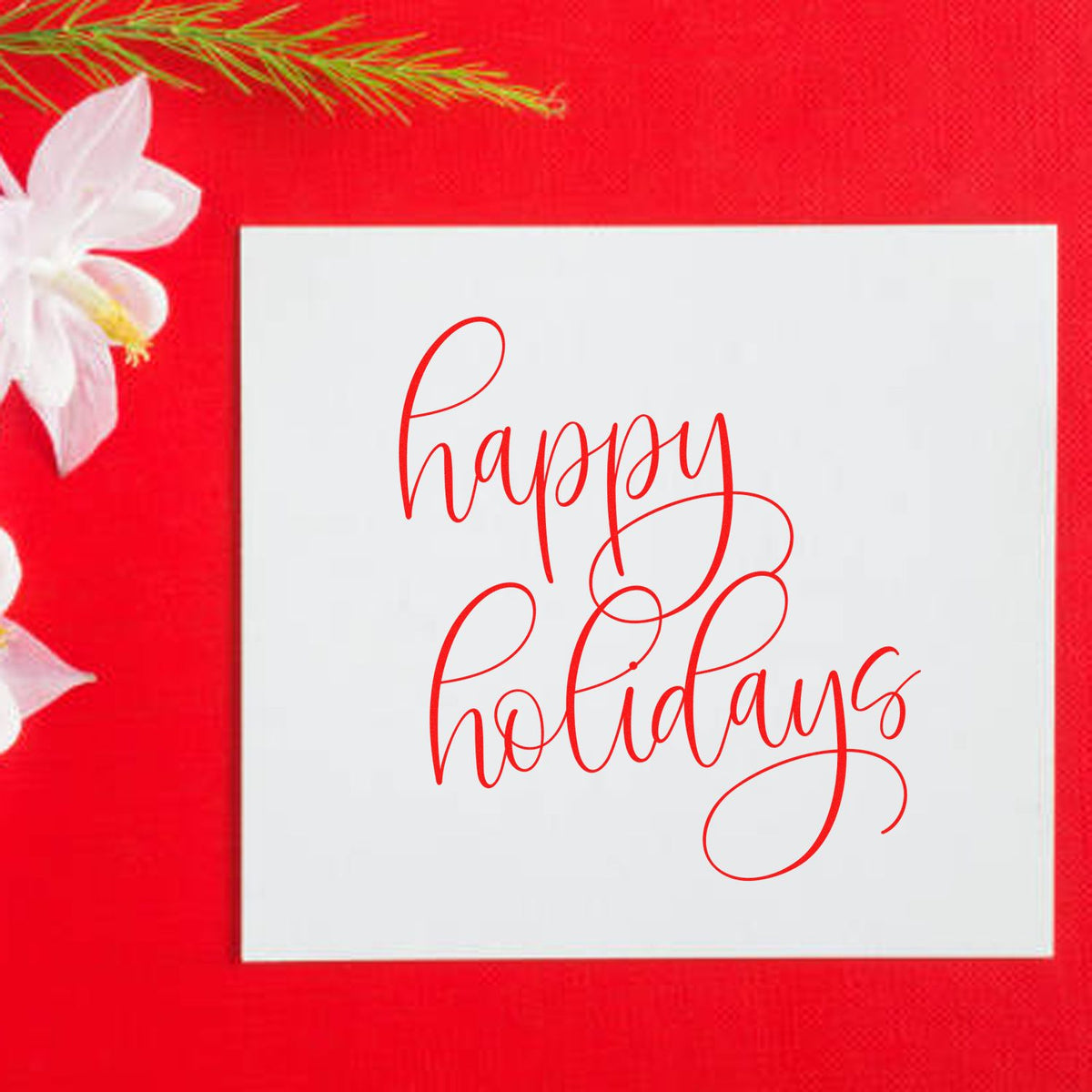 Happy Holidays Flourished Calligraphy rubber stamp shown in red ink, stamped for projects such as fine line album.