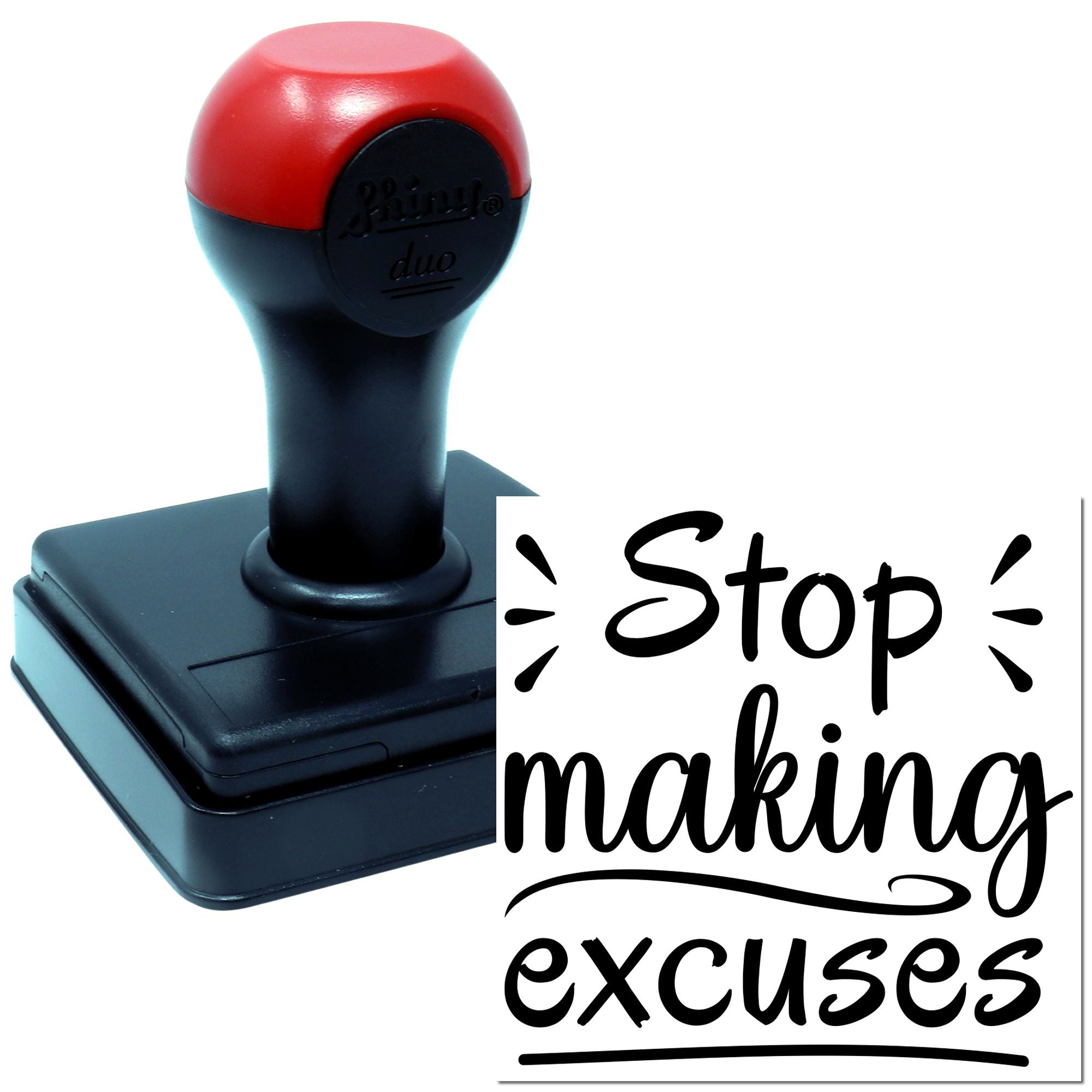 Duo Bold Handwritten "Stop Making Excuses" Hand Stamp