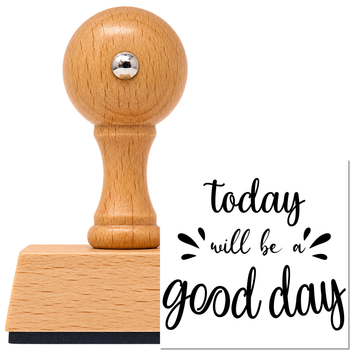 Vintage Pro beech wood stamp with a round knob handle, shown with its black Today Will Be Good Day imprint on white.