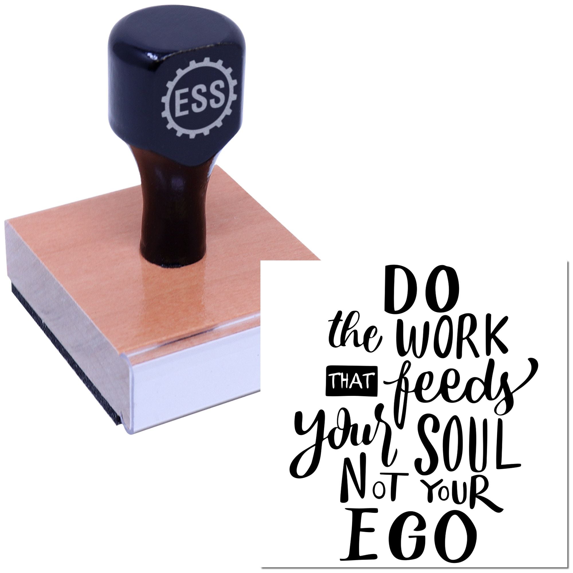 Dark blue ESS rubber stamp on a copper seal block with black Do the work that feeds your soul design.