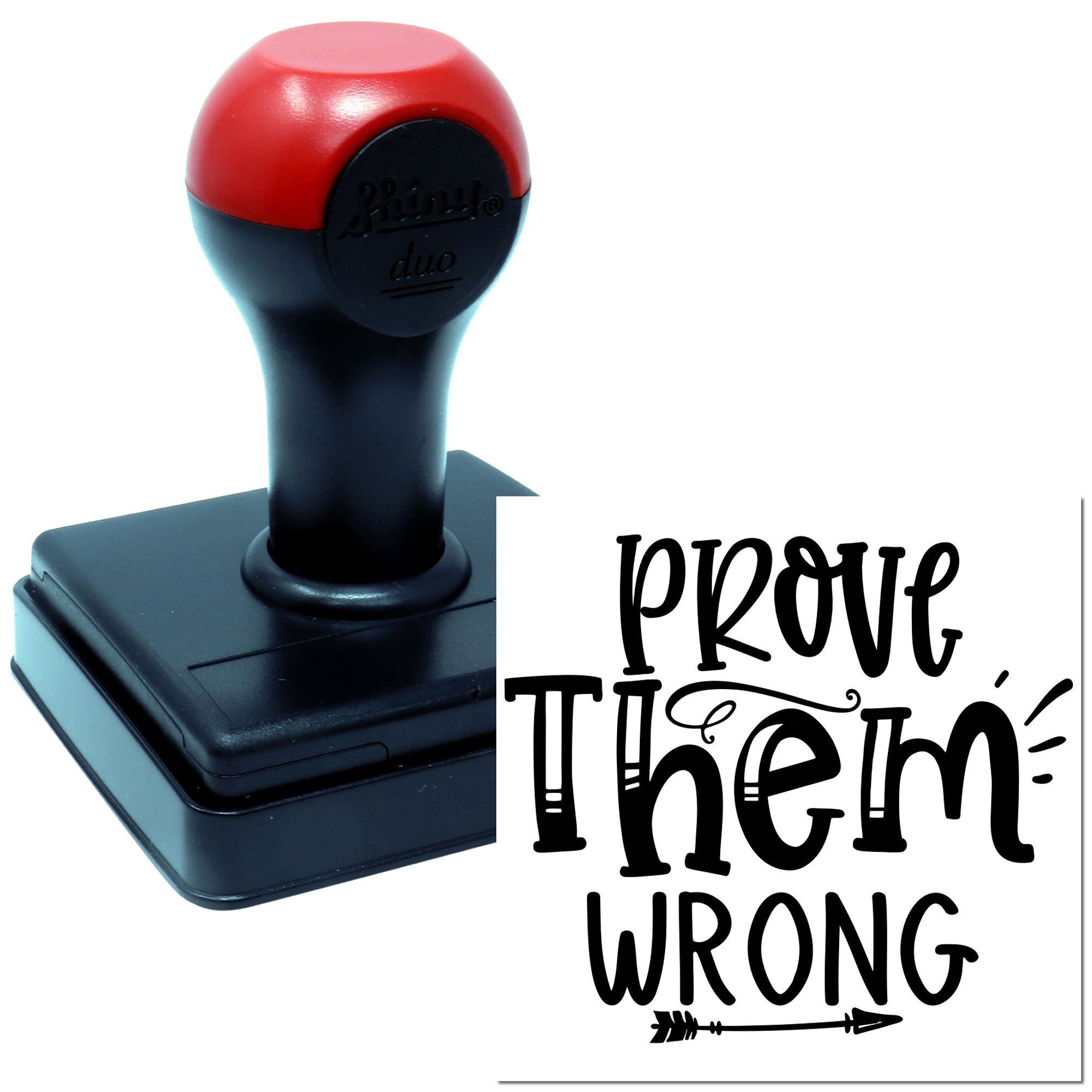Duo Bold Handlettered Prove Them Wrong Hand Stamp