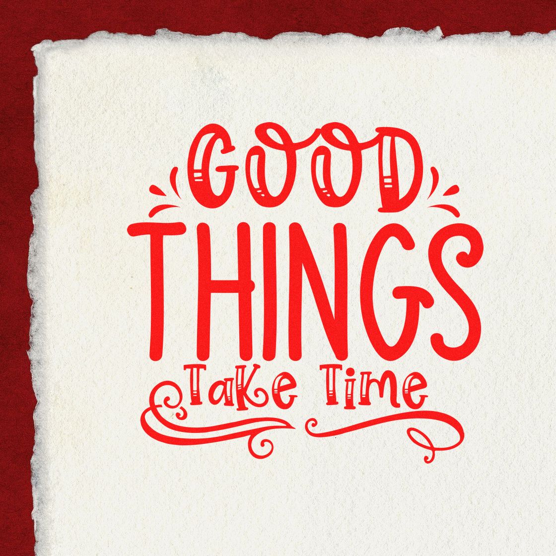 Red decorative stamp/seal reading GOOD THINGS Take Time on white textured paper background.