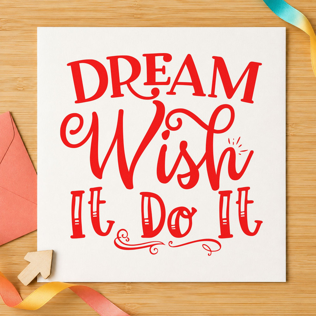 Dream Wish Do It rubber stamp shown in red ink, stamped for projects such as box clipping labels.