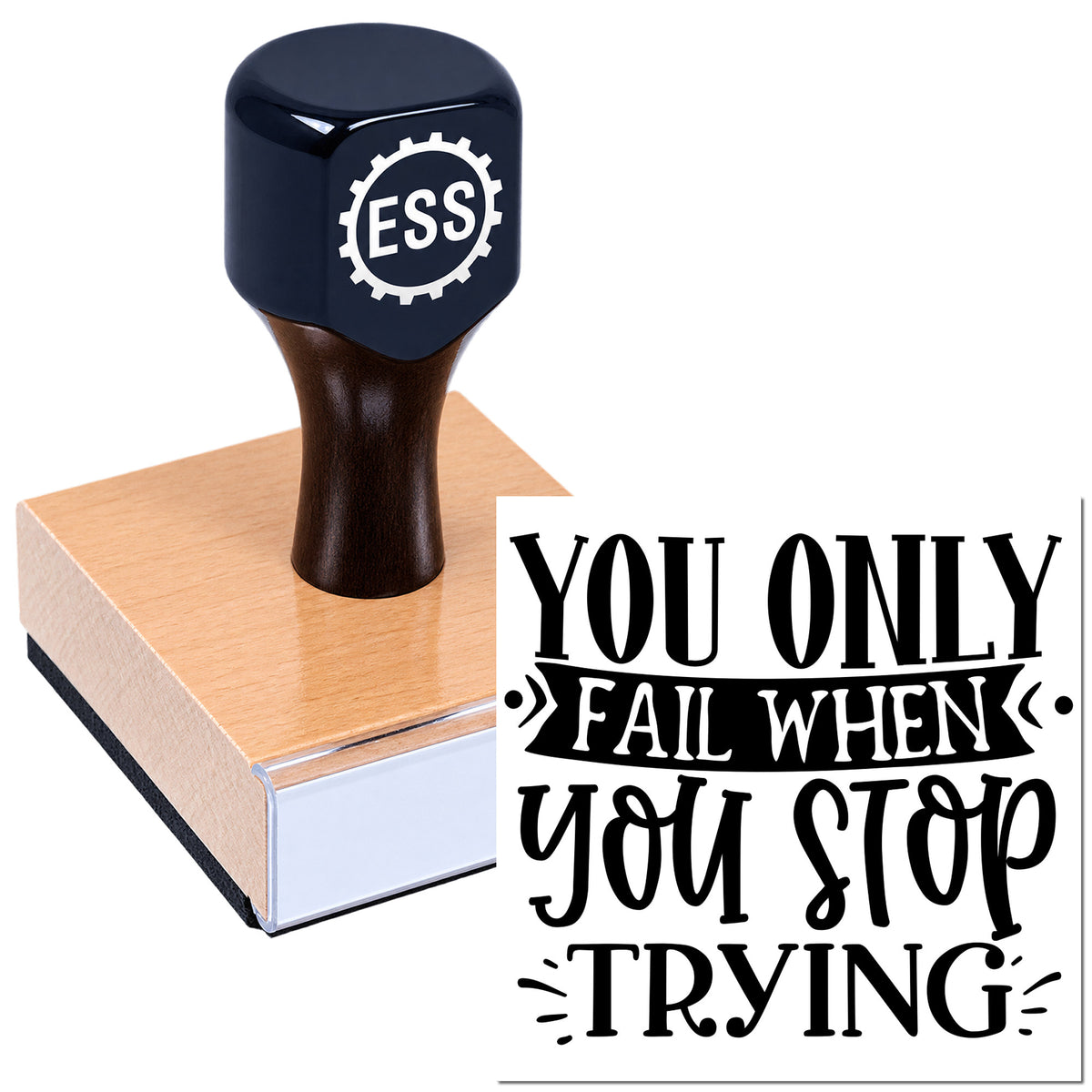 Black ESS rubber stamp on pink pad with seal reading "You Only Fail When You Stop Trying."