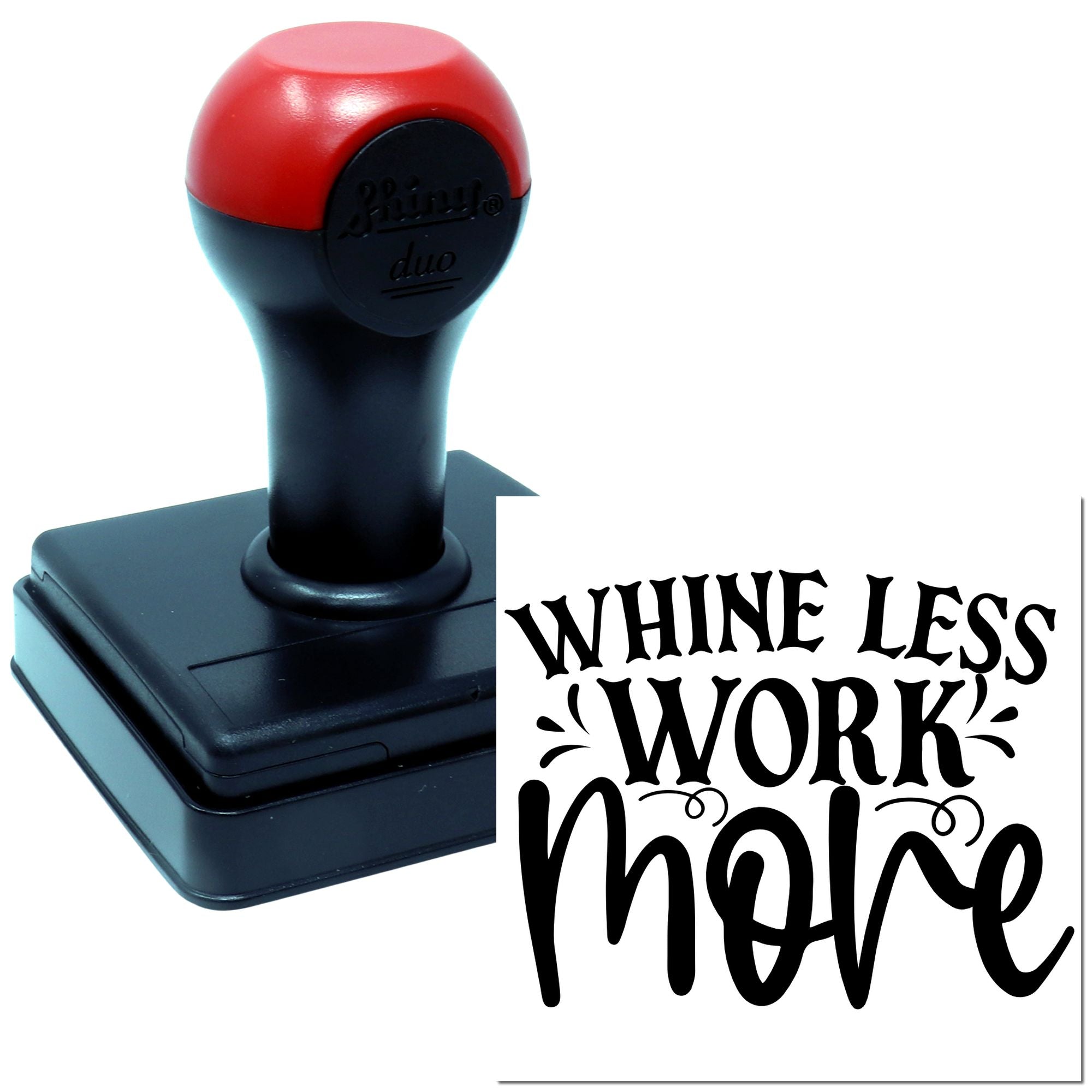 Duo Whine Less Work More Succeed Hand Stamp