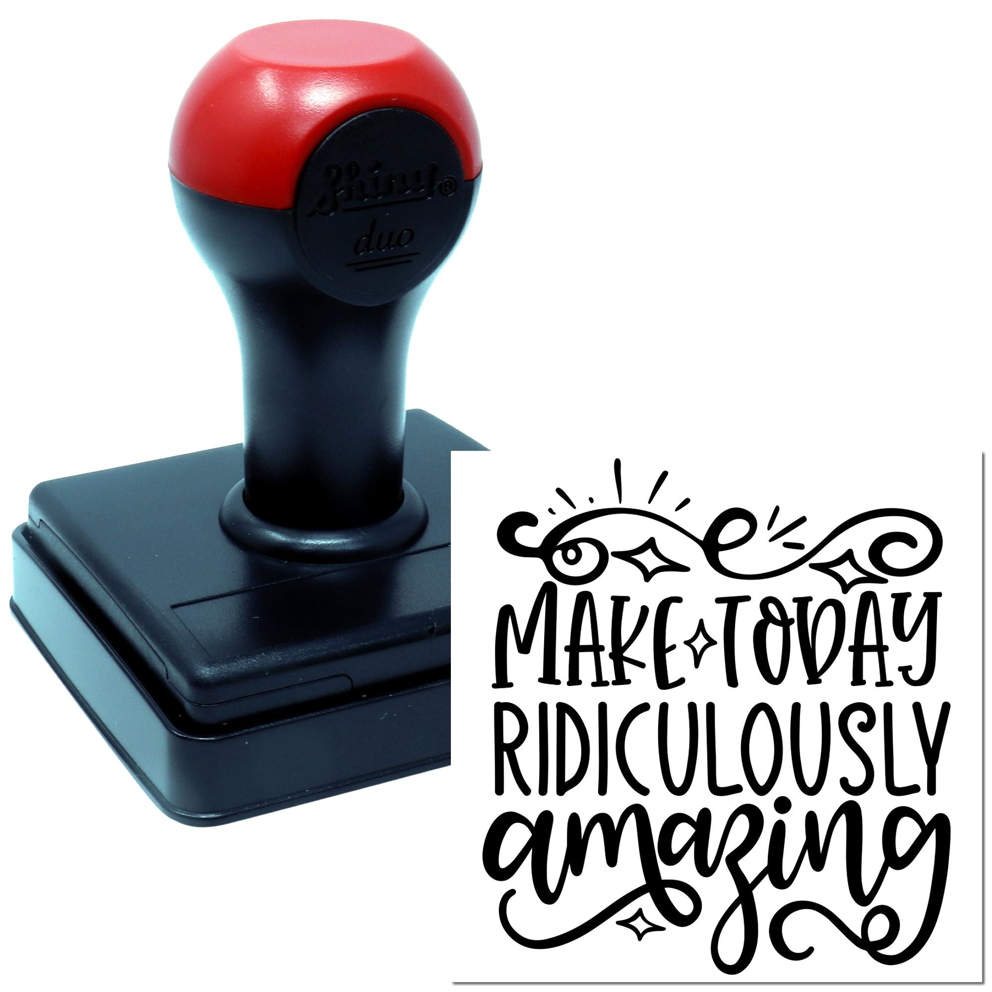 Duo Make Today Ridiculously Amazing Poster Hand Stamp