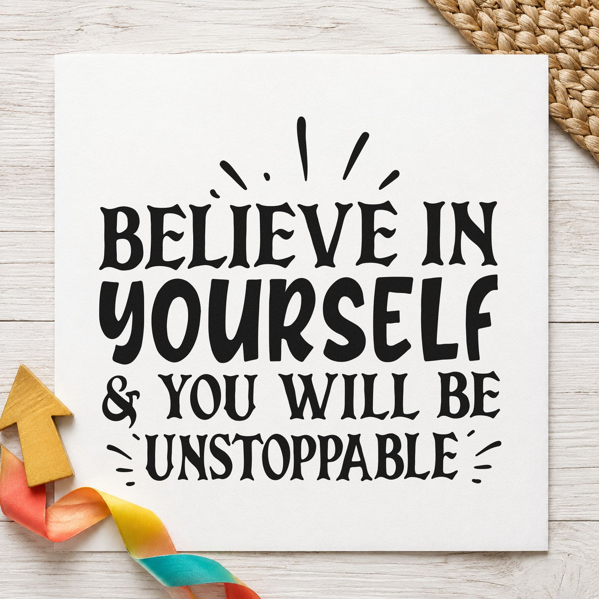 Believe Yourself Be Unstoppable craft stamp in black ink on cardstock, an easy option for meet album page.