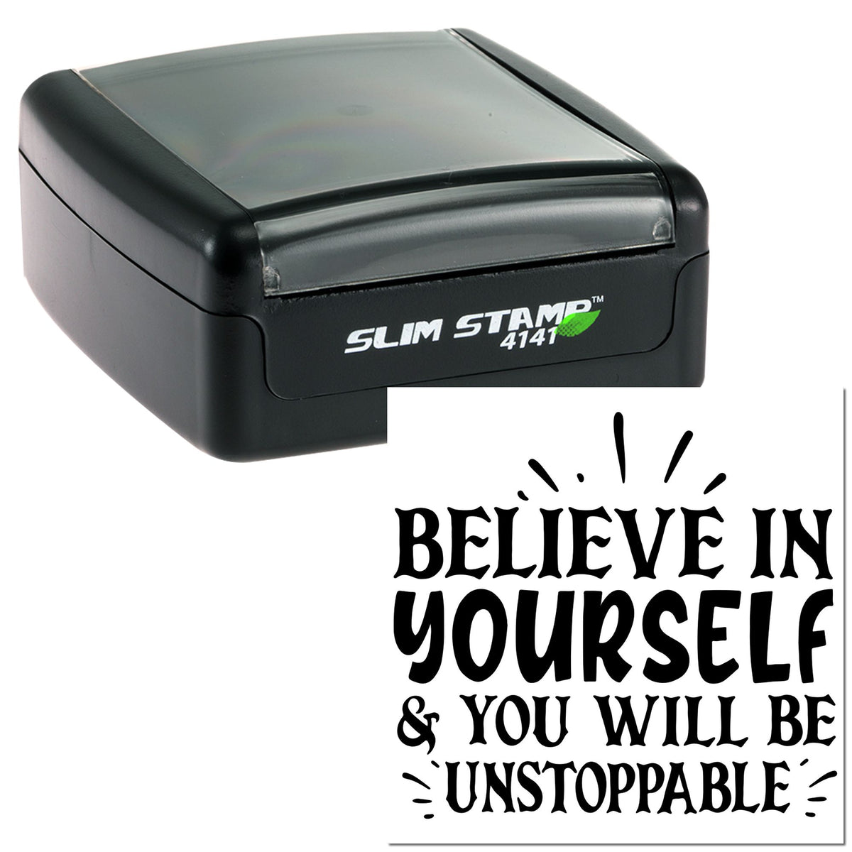 Black slim self-inking stamp with translucent gray lid and bold Believe in yourself seal text.