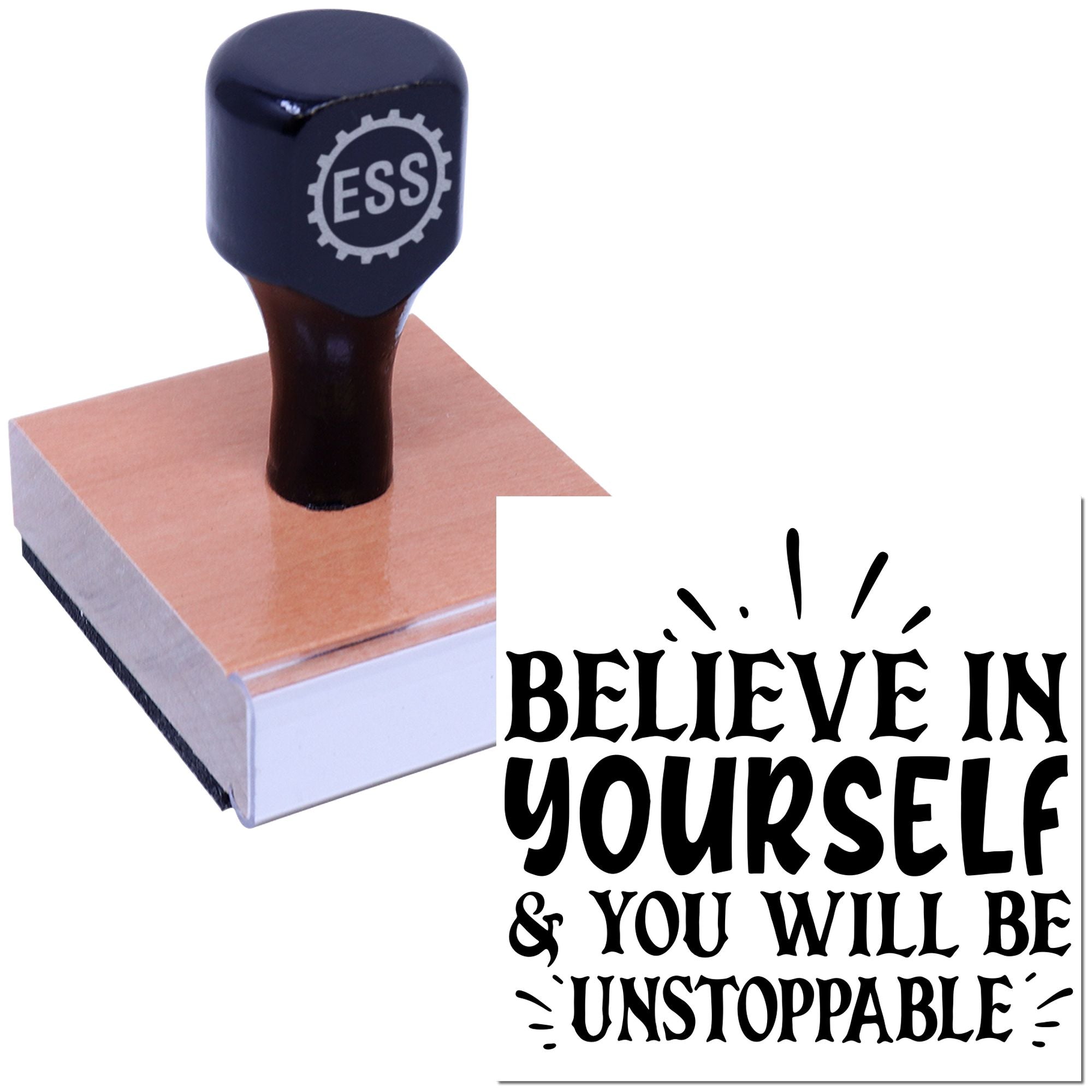 Black ESS rubber stamp and seal on wooden base beside bold quote: Believe in yourself & you will be unstoppable