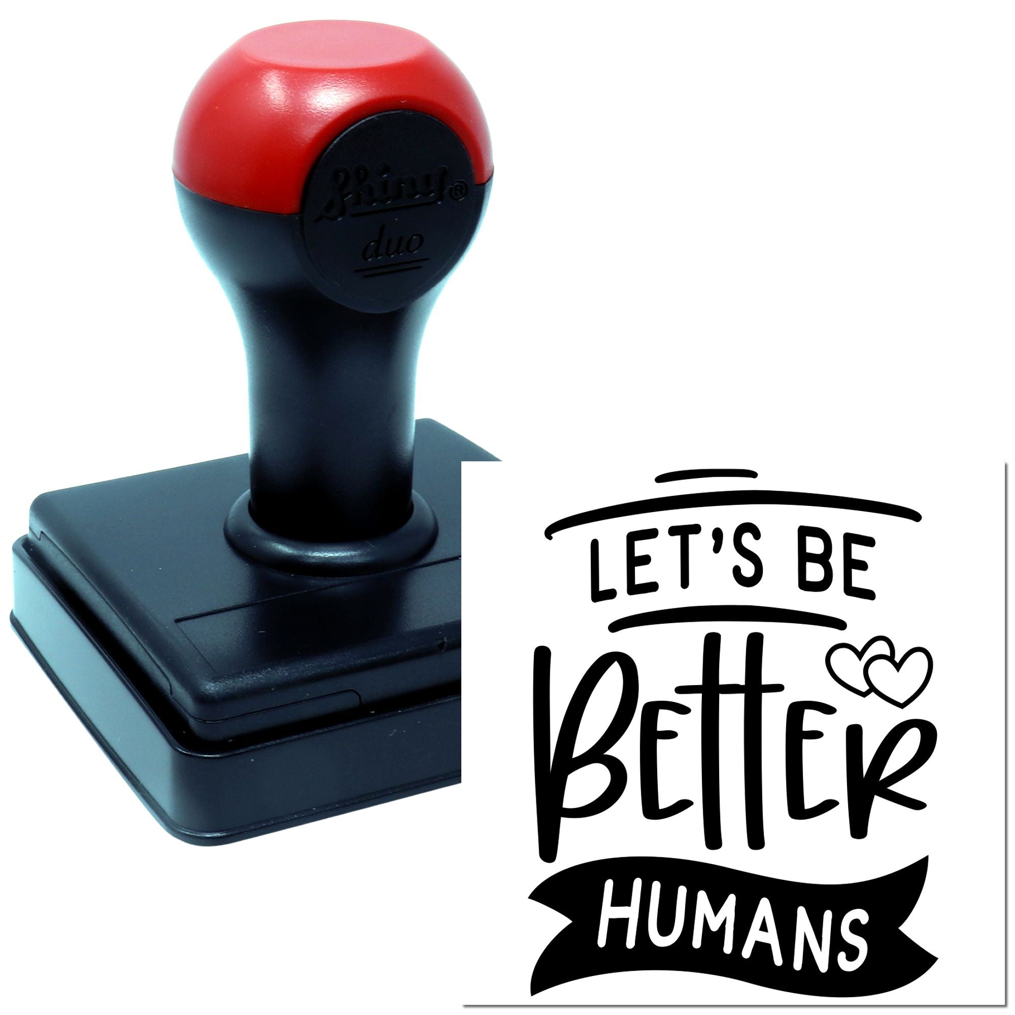 Duo Let's Be Better Humans Together Hand Stamp