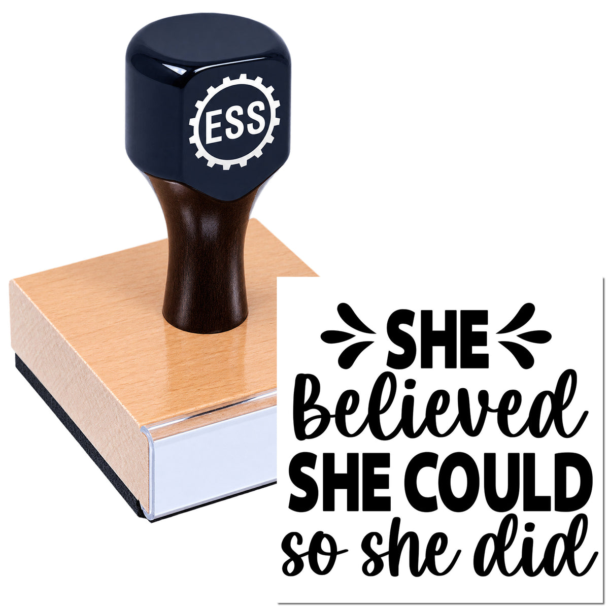 Black custom rubber stamp and seal on wooden base, with "She believed she could, so she did" in bold script.