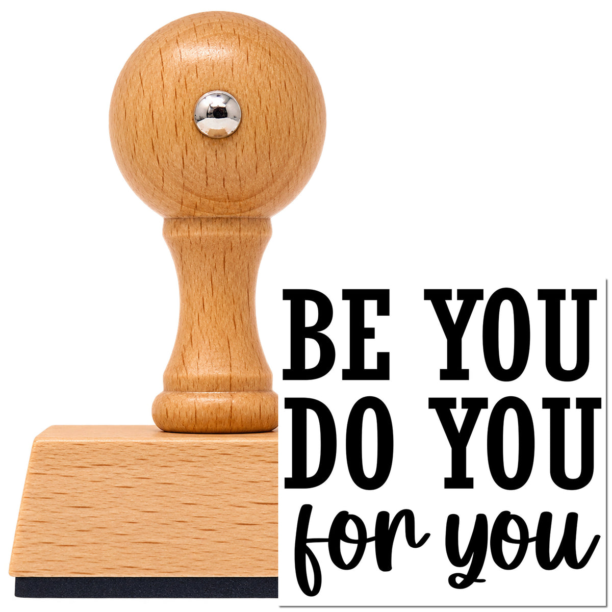 Vintage Pro beech wood stamp with a round knob handle, shown with its black Be You Do You Serif Lettering imprint on white.