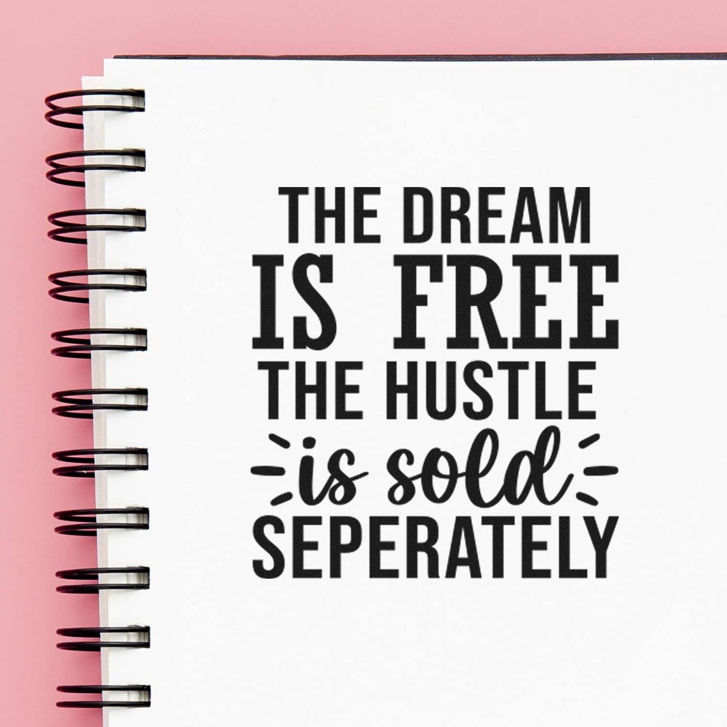 Duo Dreams Free Hustle Sold Separately Hand Stamp
