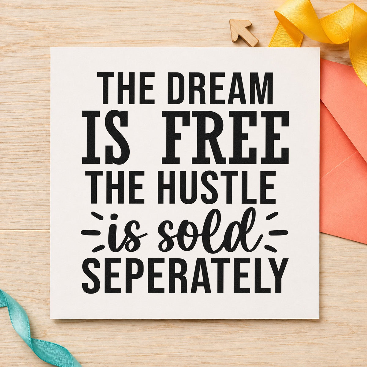 Dream Free Hustle Sold Seperately craft stamp imprint in black ink on a handmade project, one idea being order parcel tags.