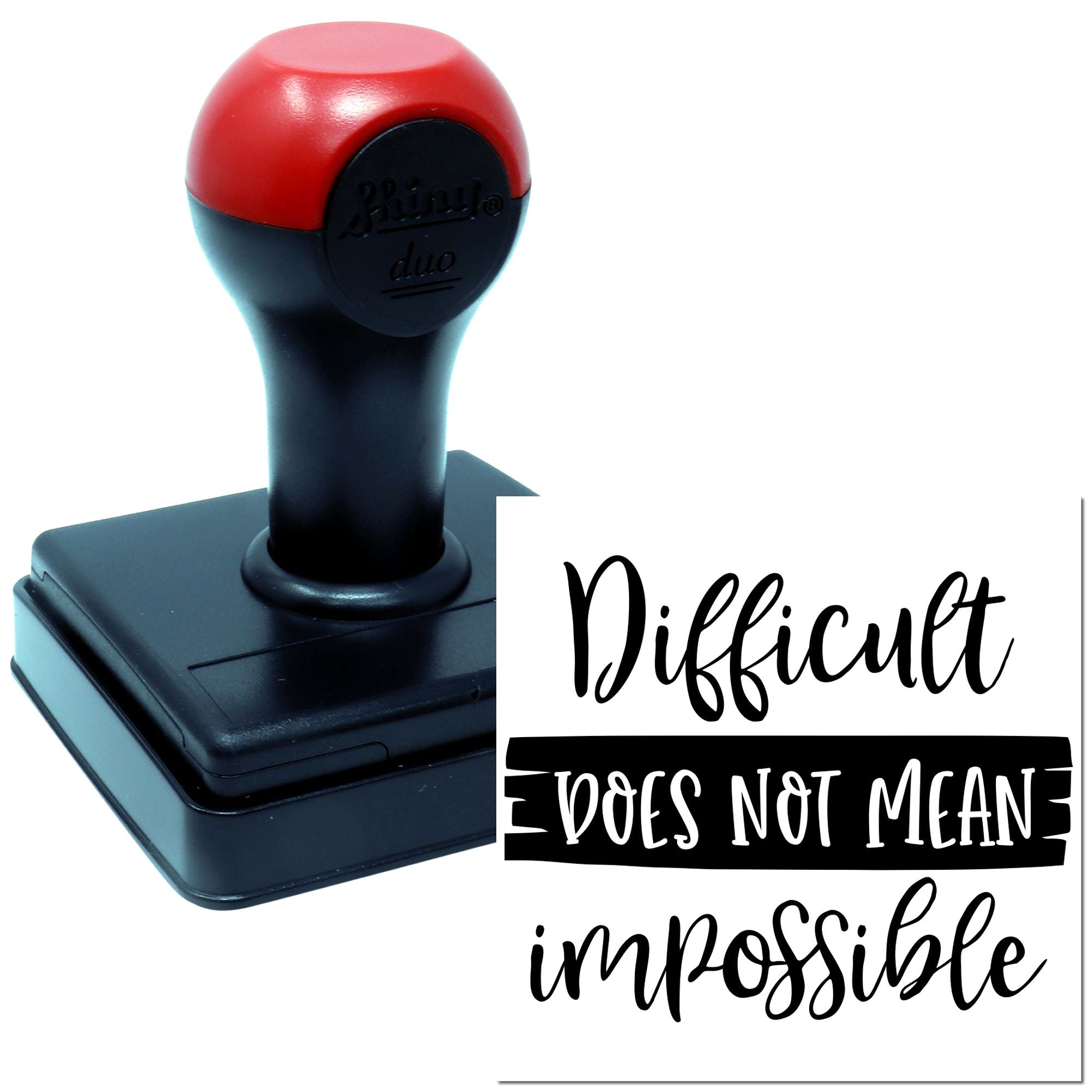 Duo Difficult Does Not Mean Impossible Hand Stamp