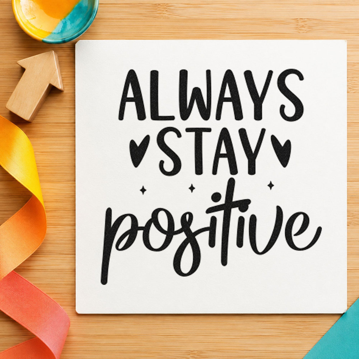Always Stay Positive Hearts craft stamp in black ink on cardstock, an easy option for lesson term album page.