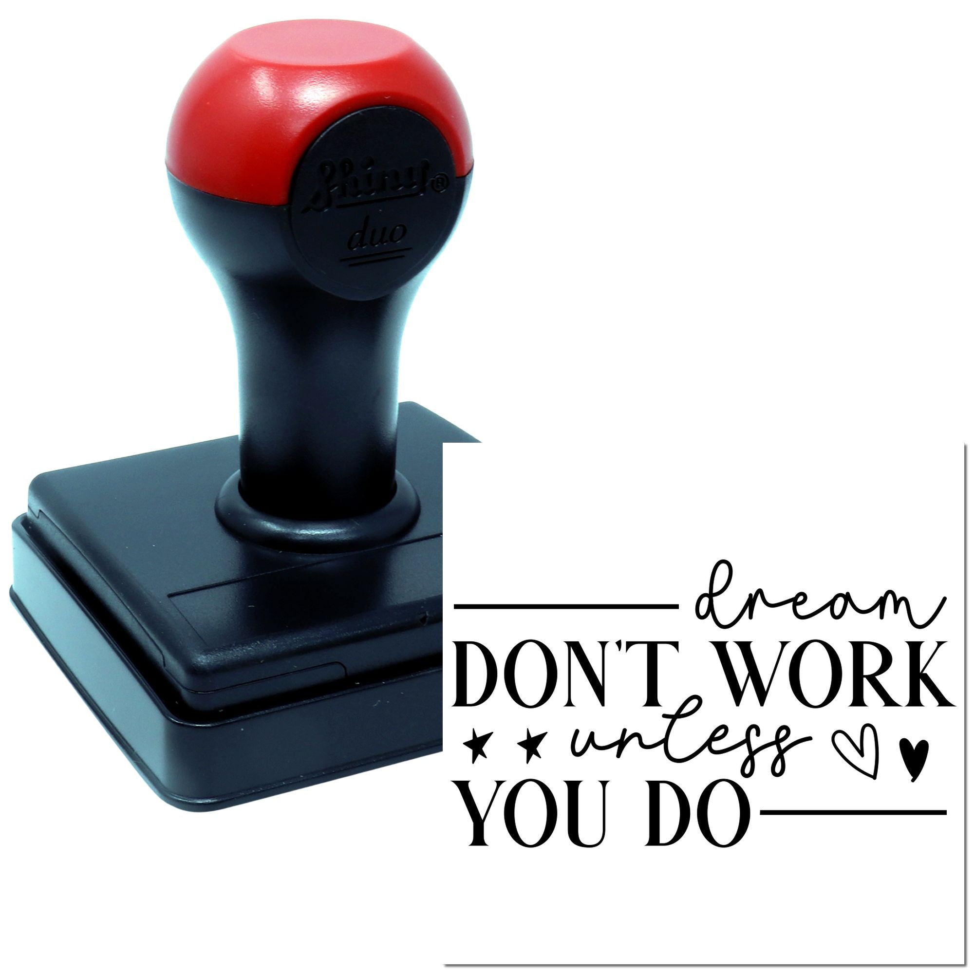 Duo Dreams Don't Work Without Effort Hand Stamp