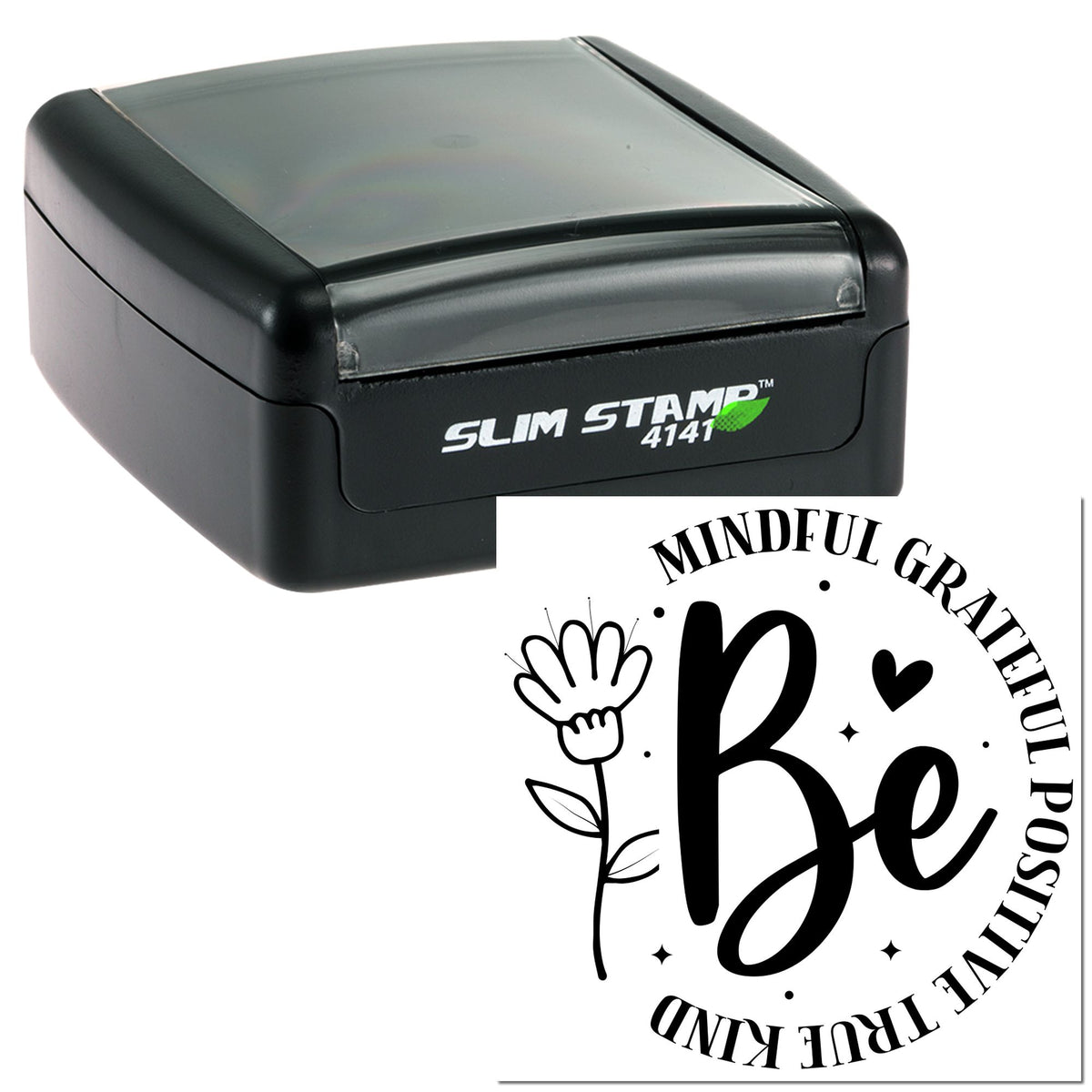 Black Slim Stamp 4141 seal with gray top, featuring a custom black Be Mindful Grateful floral stamp design.