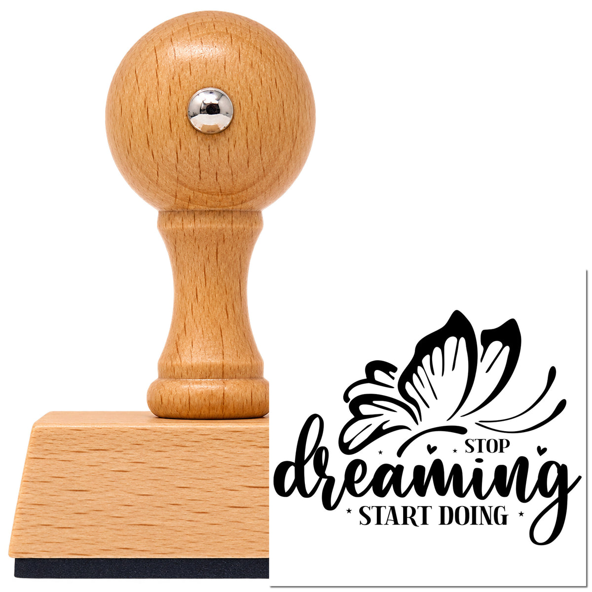 Vintage Pro beech wood stamp with a round knob handle, shown with its black Stop Dreaming Start Doing Butterfly Lettering imprint on white.