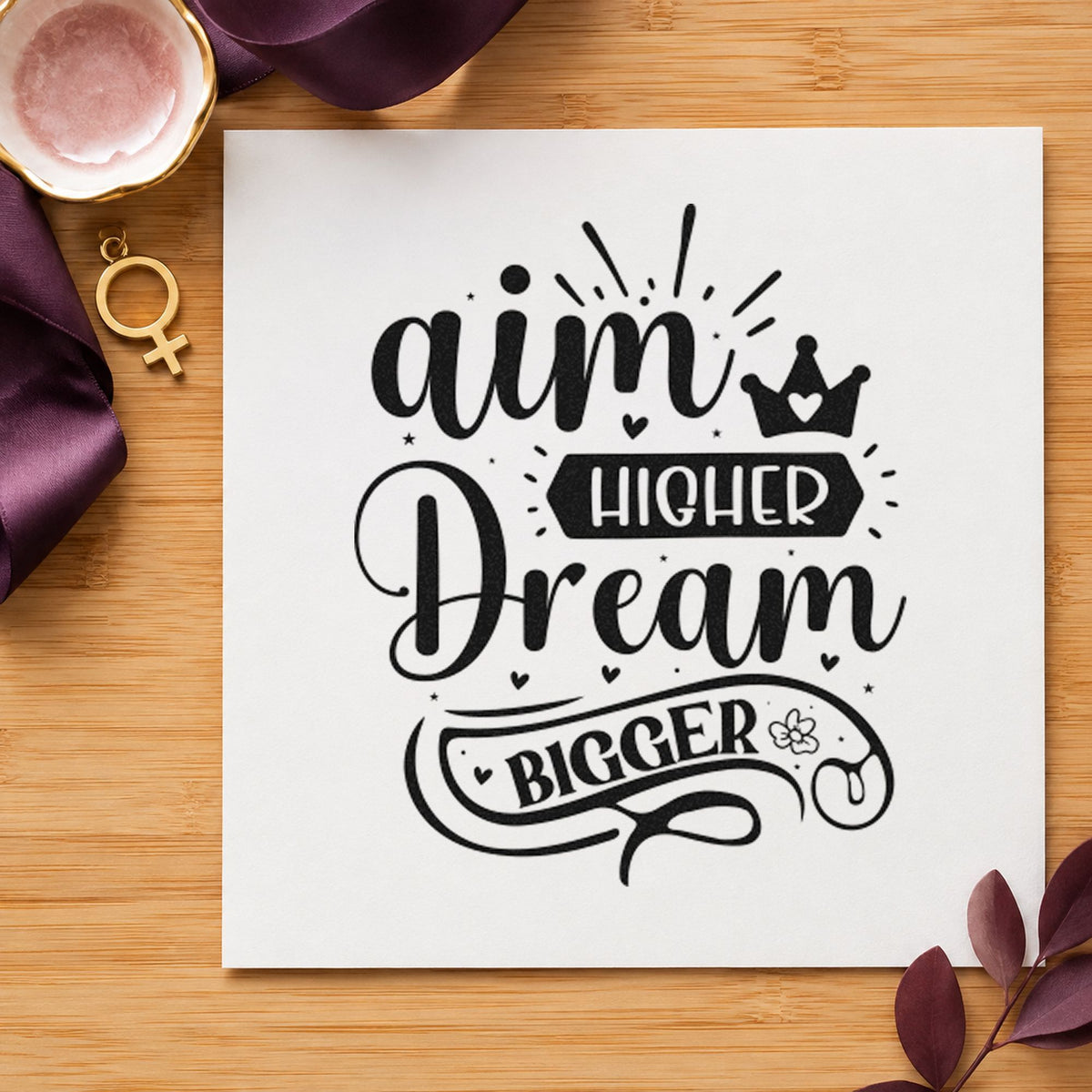 Aim Higher Dream Bigger Crown rubber stamp printed in black ink, ready for crown label cards and similar paper crafts.
