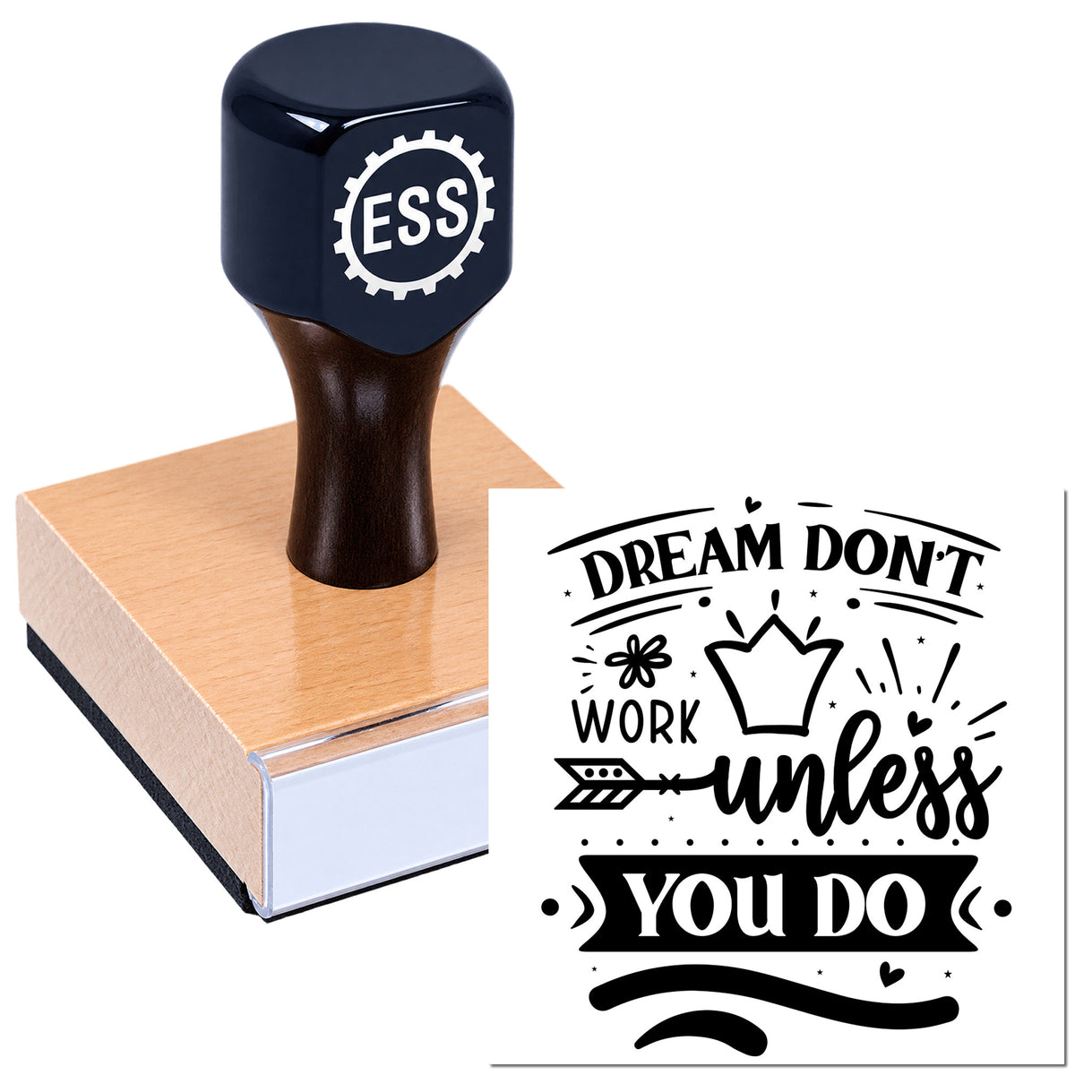Black ESS self-inking stamp on wooden base with a black motivational seal design reading "Dream don't work unless you do."