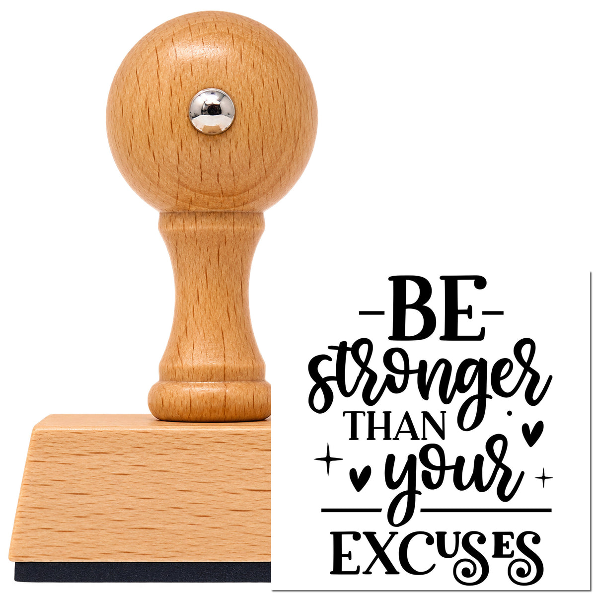 Vintage Pro beech wood stamp with a round knob handle, shown with its black Be Stronger Than Your Excuses imprint on white.