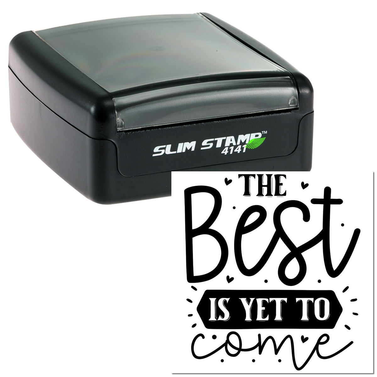 Black Slim Stamp 4141 self-inking stamp with gray cover beside a black decorative seal reading The Best Is Yet to Come