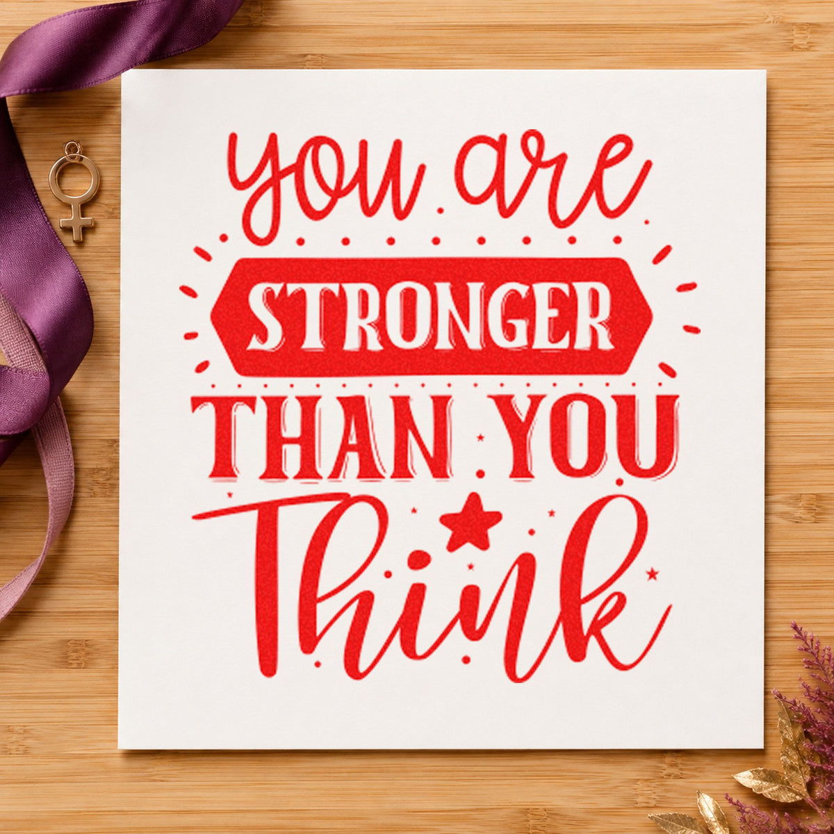 You Are Stronger Than Think rubber stamp shown in red ink, stamped for projects such as bin tow labels.
