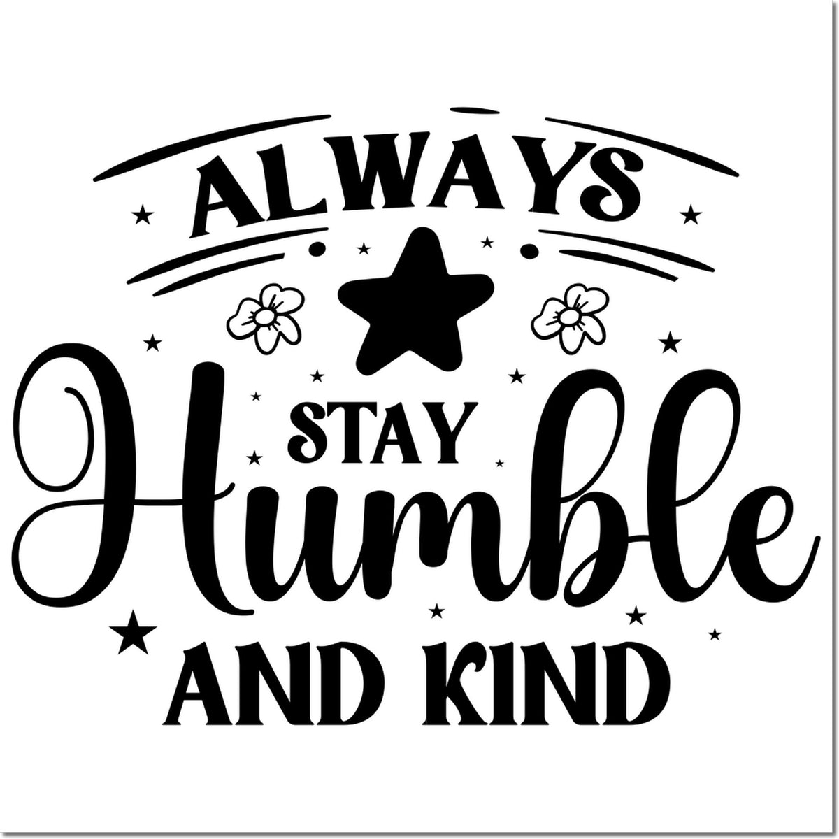 Trodat Slim Stay Humble And Kind craft stamp with black ink, featuring an enlarged "Stay Humble And Kind" imprint.