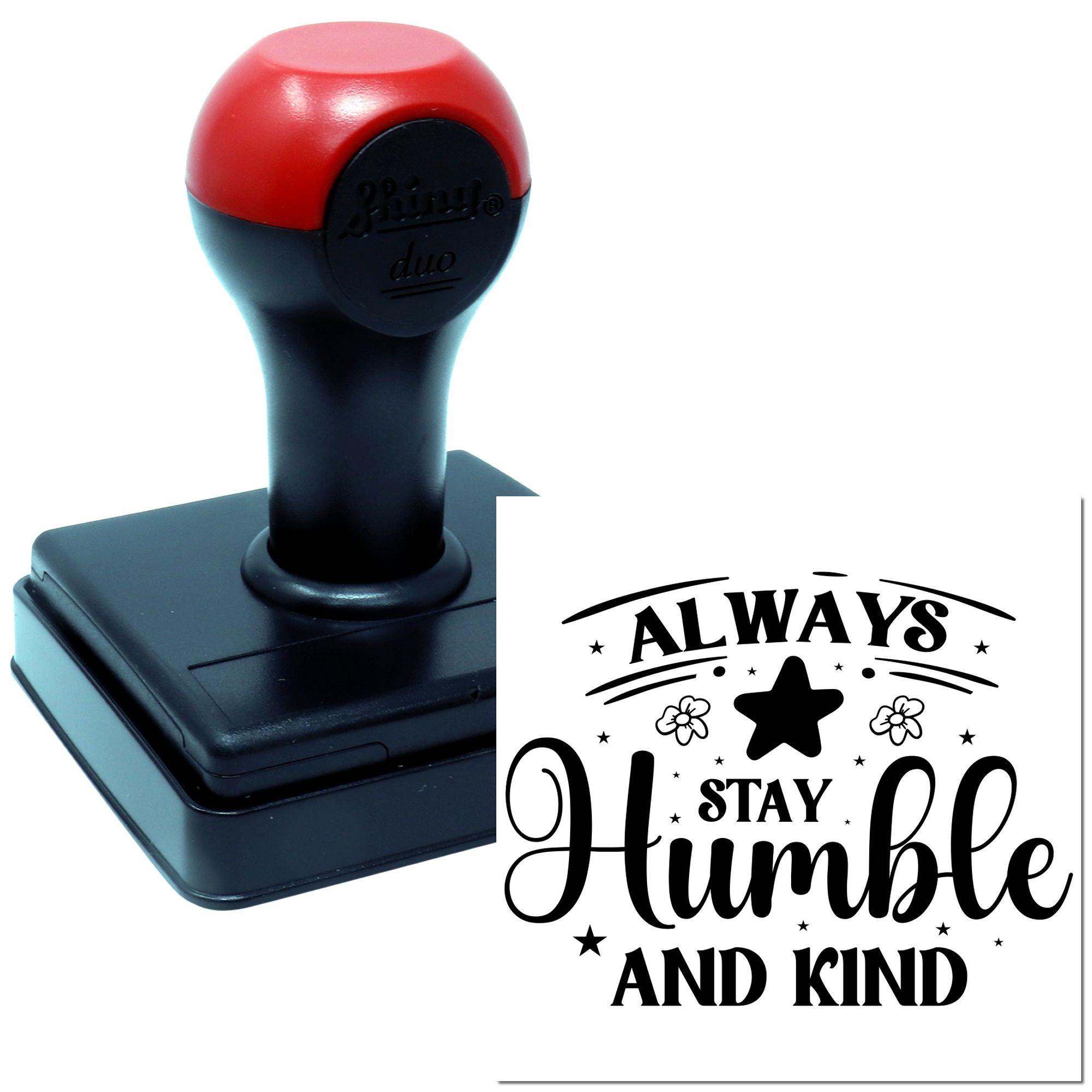 Duo Always Stay Humble And Kind Hand Stamp