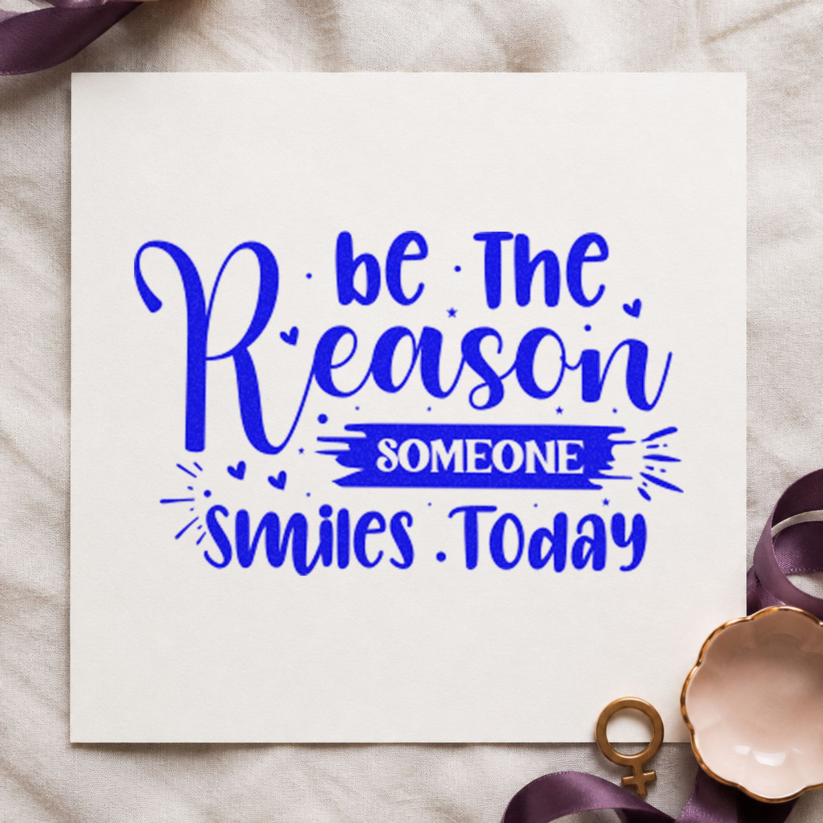 Reason Someone Smiles Today Brush craft stamp imprinted in blue ink on paper, a design suited to framed meeting hall.